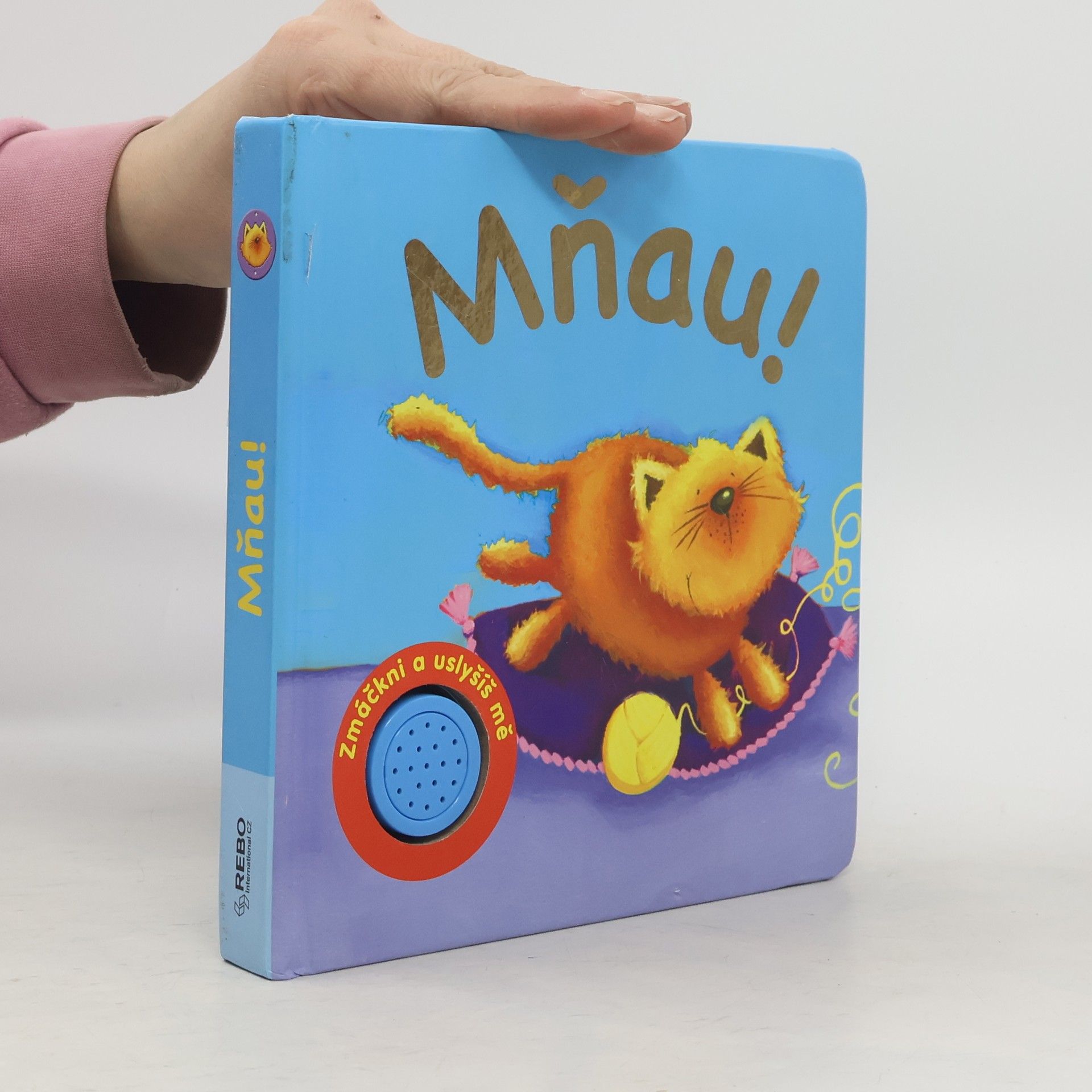 Collectif d'auteurs Mňau! Zmáčkni a uslyšíš mě