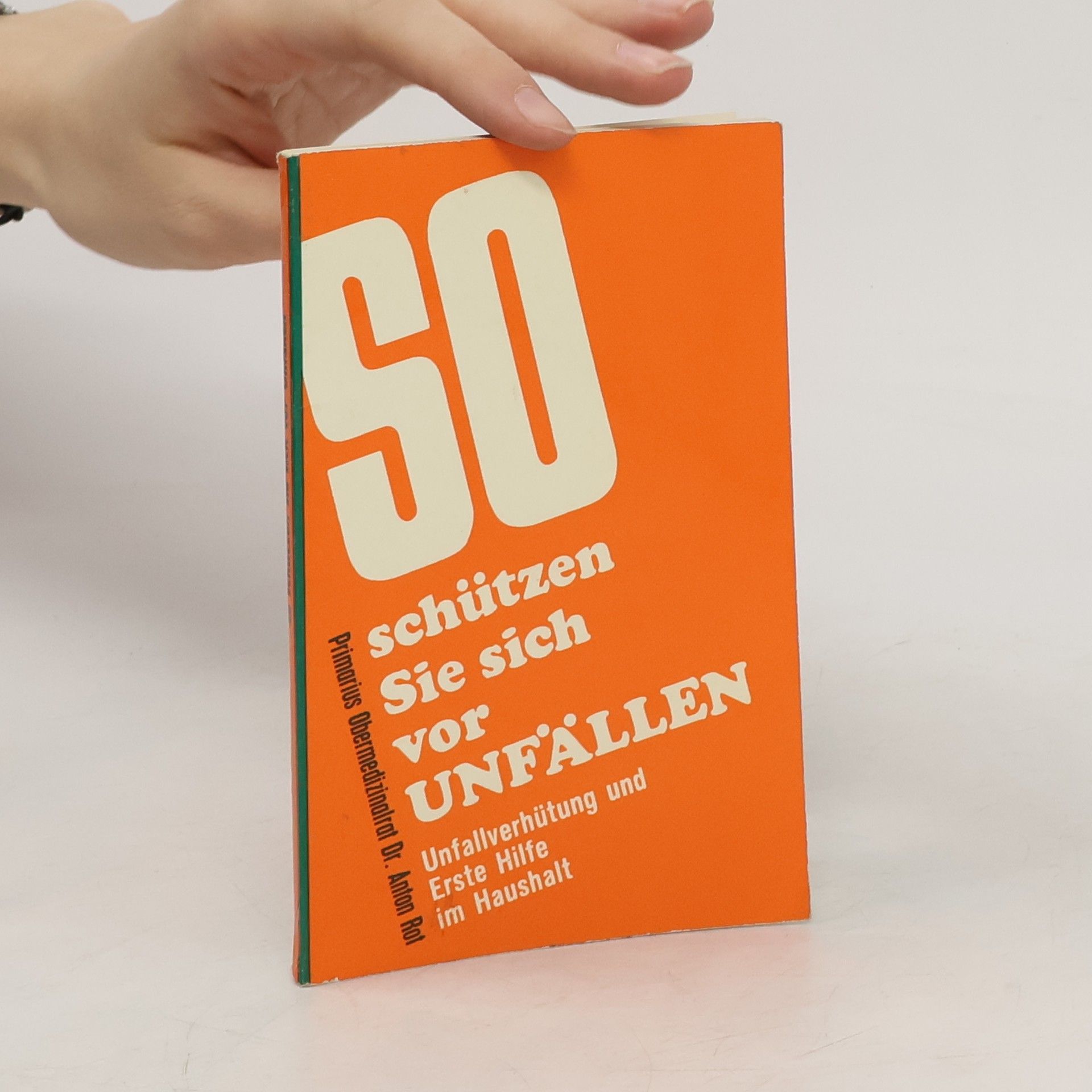 Anton Rot So schützen Sie sich vor Unfällen
