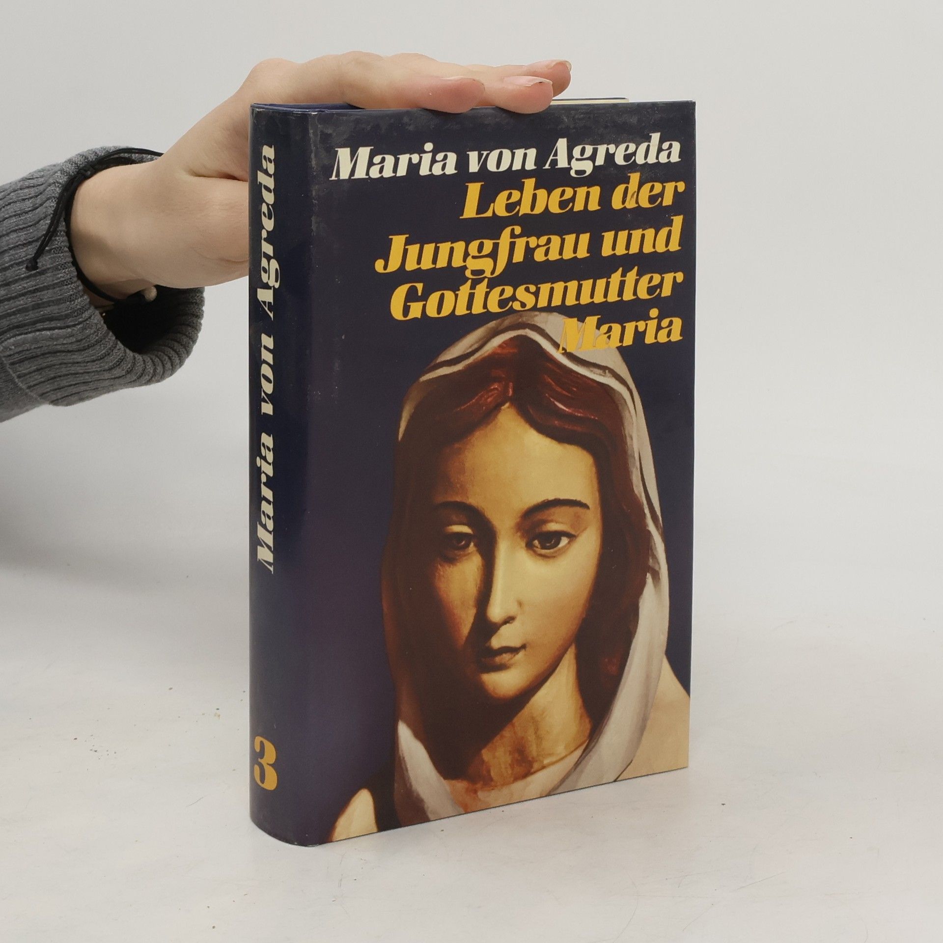 Maria von Agreda Leben der Jungfrau und Gottesmutter Maria 3