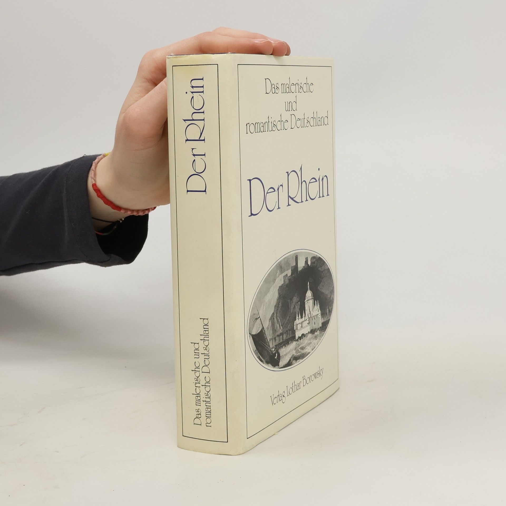 Autorenkollektiv Der Rhein. Das malerische und romantische Deutschland