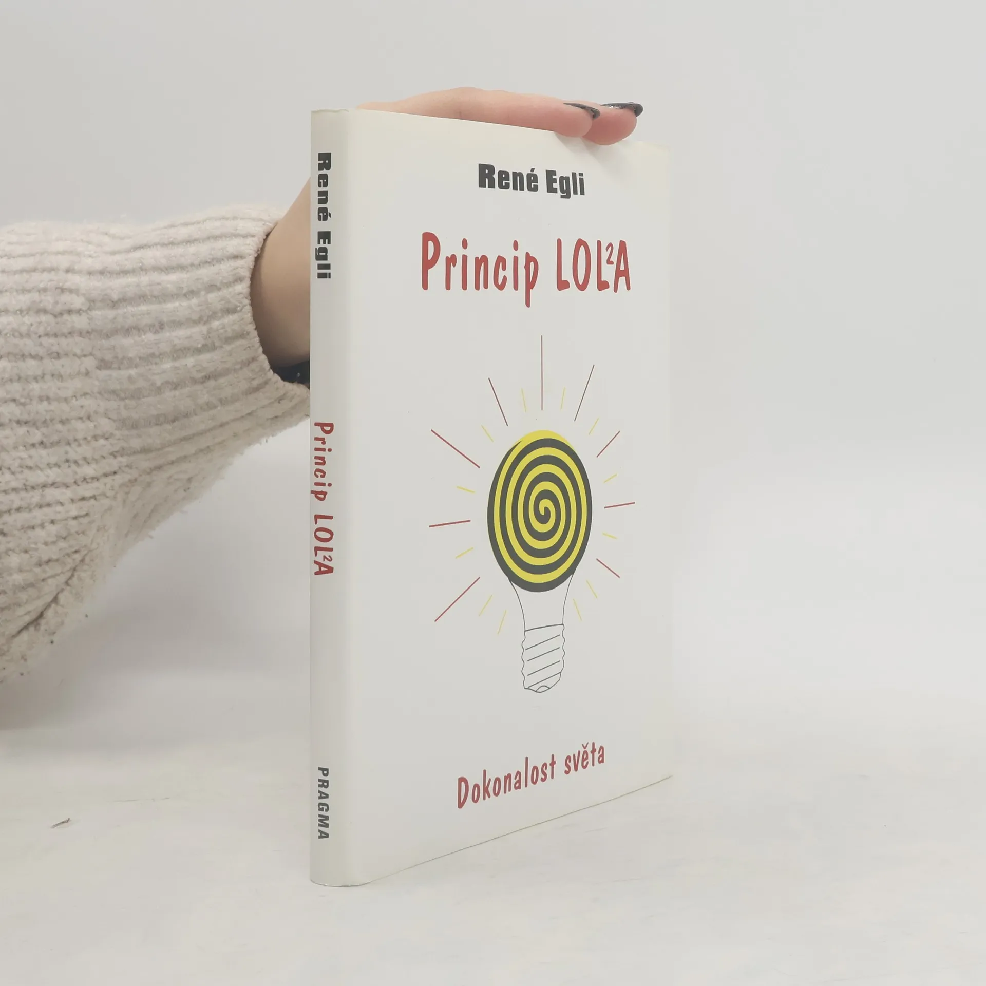 Princip Lol²a: Dokonalost světa | Book | Hardcover | René Egli | CS