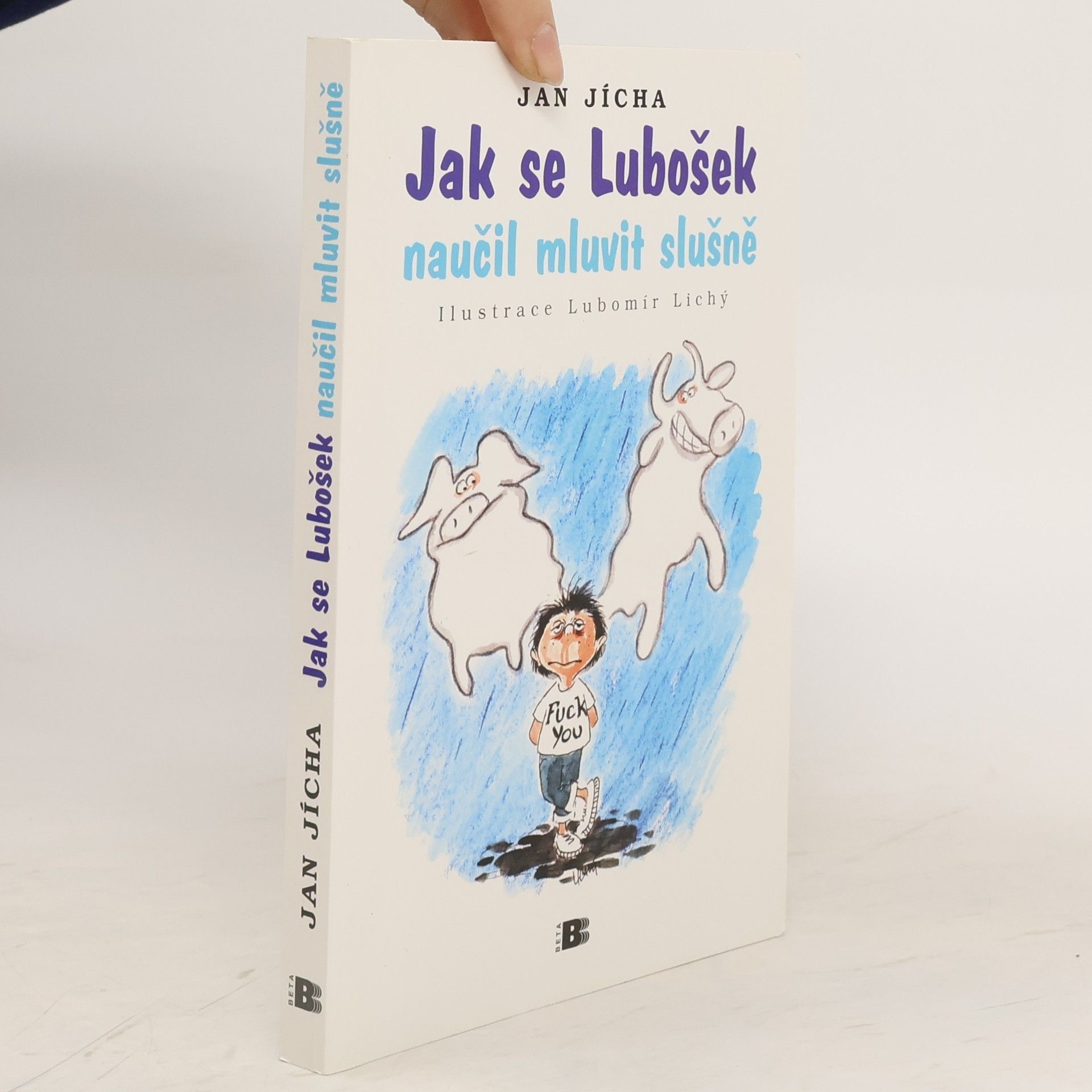 Jan Jícha Jak se Lubošek naučil mluvit slušně