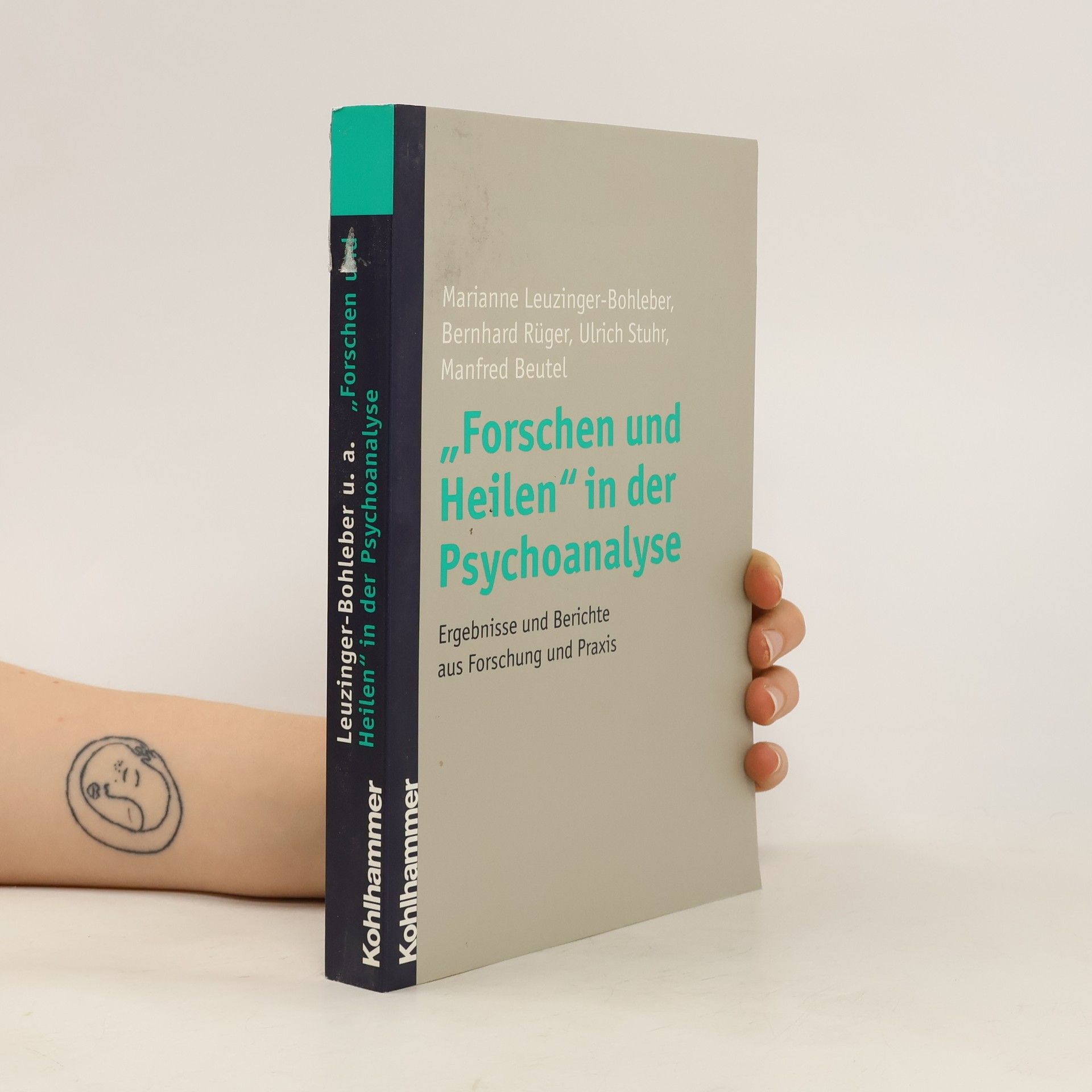Marianne Leuzinger Bohleber "Forschen und Heilen" in der Psychoanalyse
