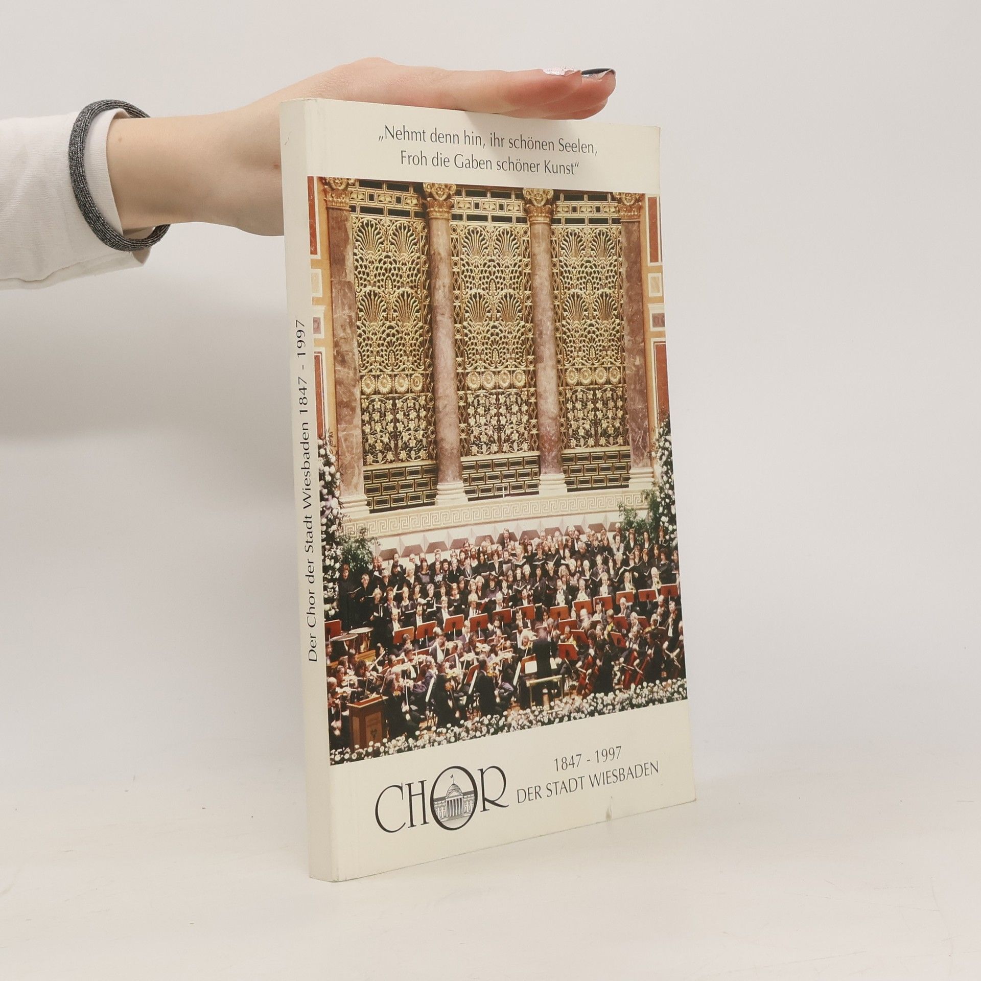Wolfgang Jung Der Chor des Stadt Wiesbaden 1847-1997