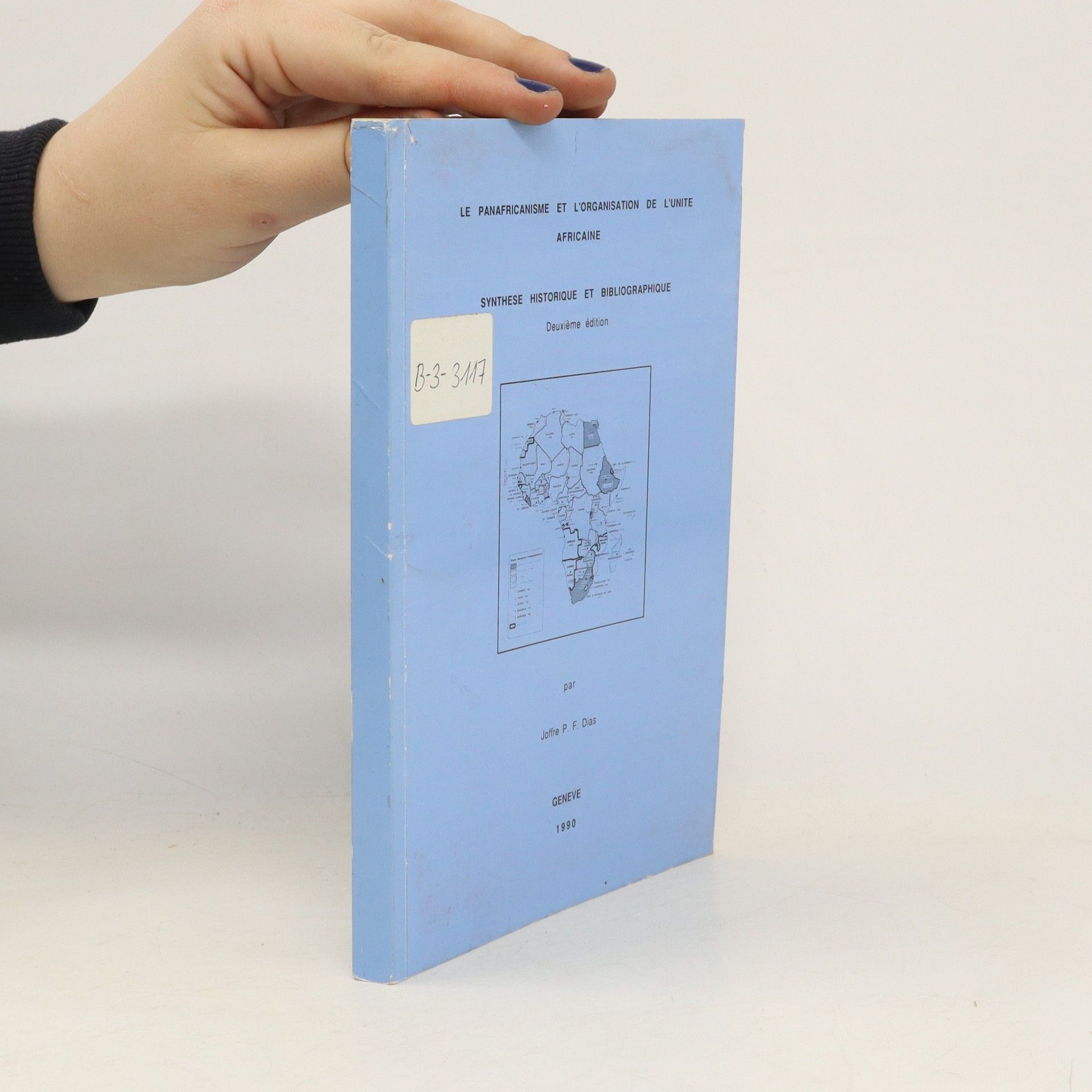 Joffre Dias Le Panafricanisme et l'organisation de l'unite africaine