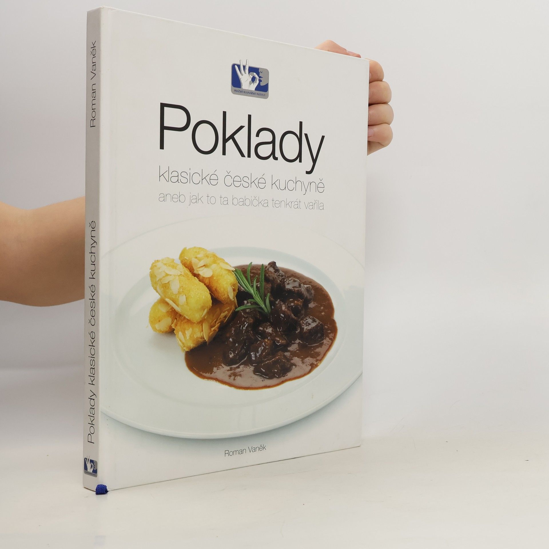 Roman Vaněk Poklady klasické české kuchyně, aneb, Jak to ta babička tenkrát vařila