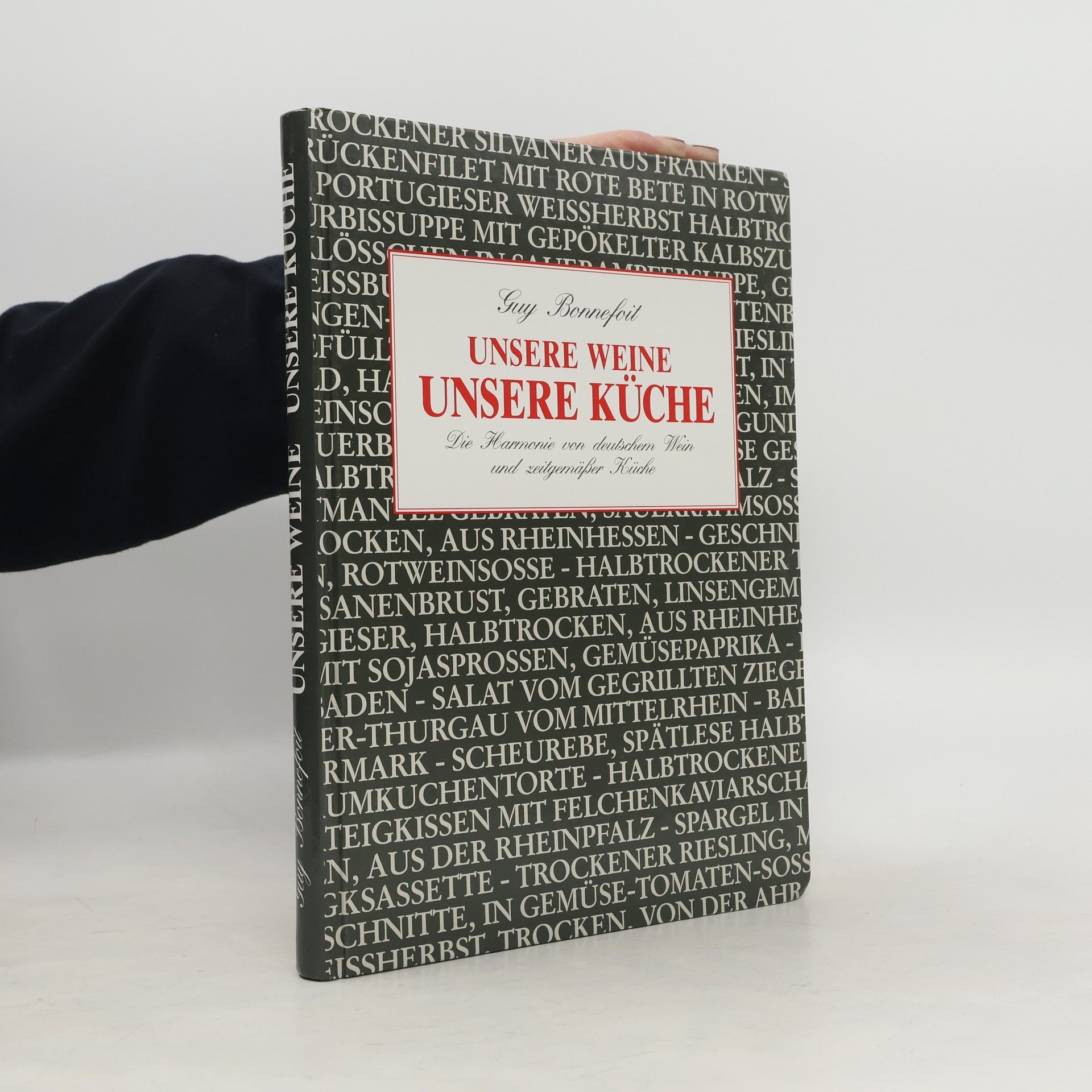 Guy Bonnefoit  Unsere Weine. Unsere Küche