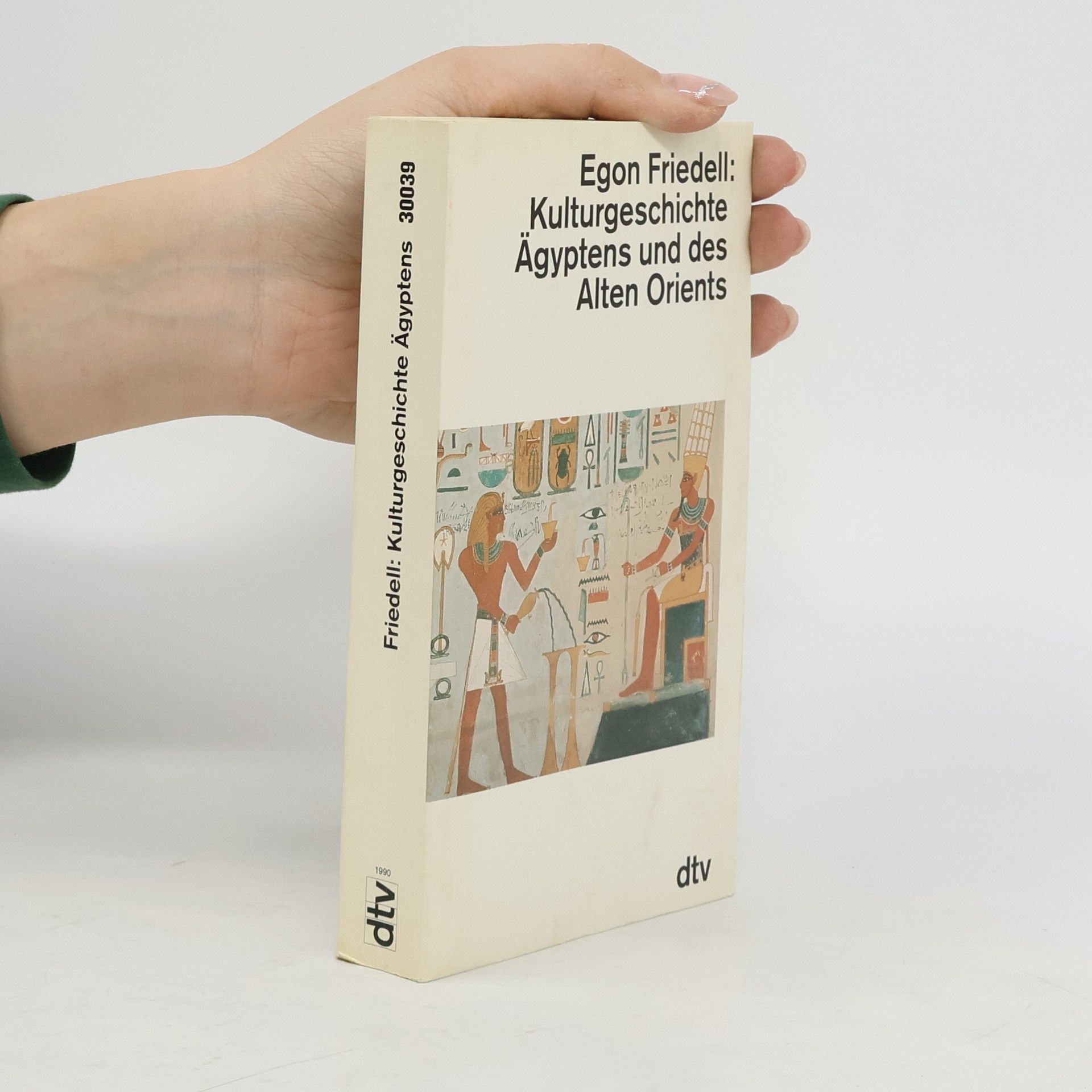 Egon Friedell Kulturgeschichte Ägyptens und des Alten Orients