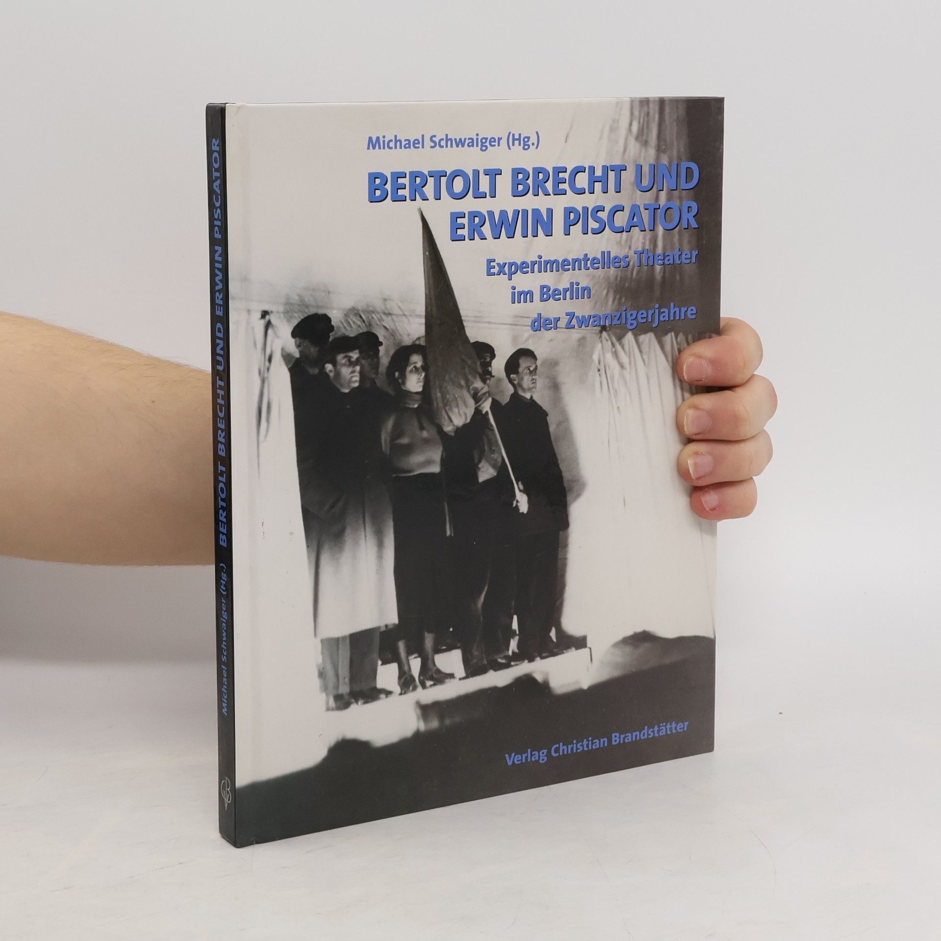 Michael Schwaiger Bertolt Brecht und Erwin Piscator