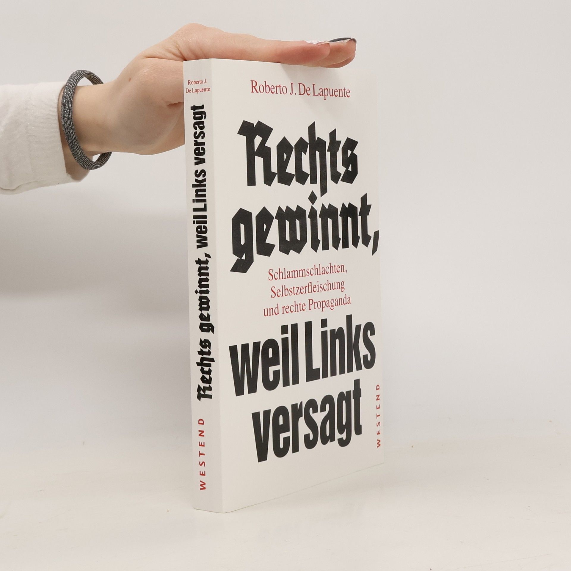 Roberto J. De Lapuente Rechts gewinnt, weil Links versagt