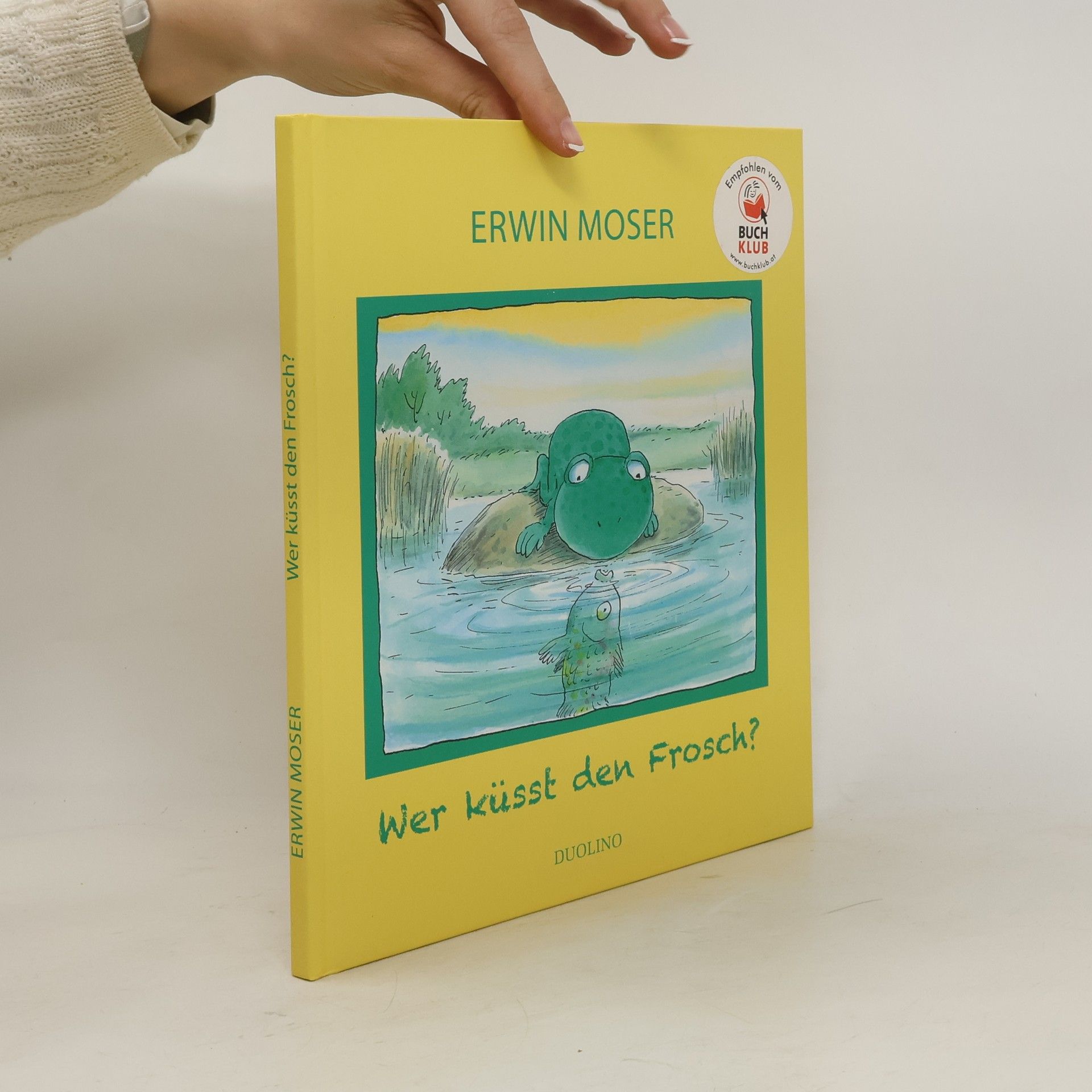 Erwin Moser Wer küsst den Frosch?
