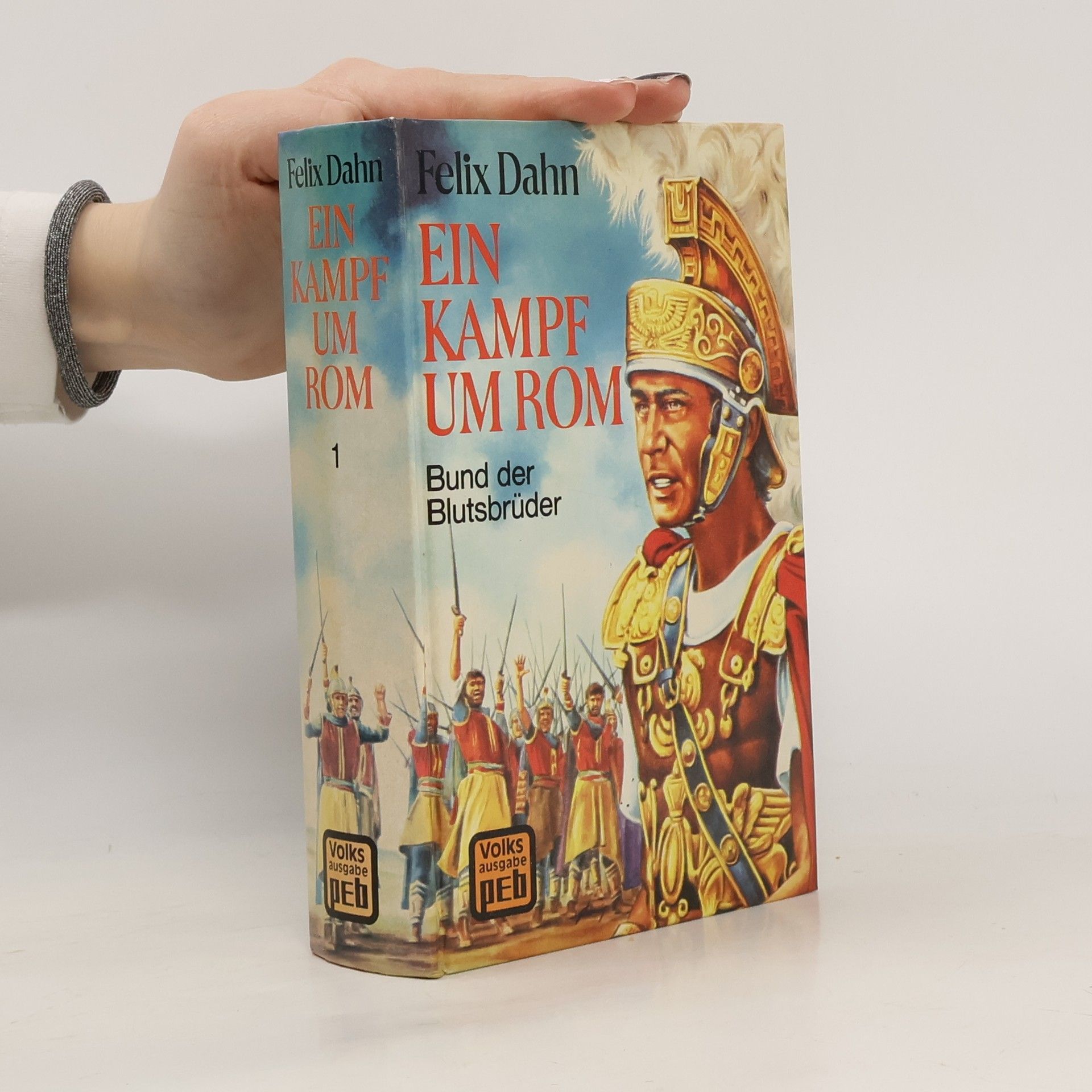 Felix Dahn Ein Kampf um Rom