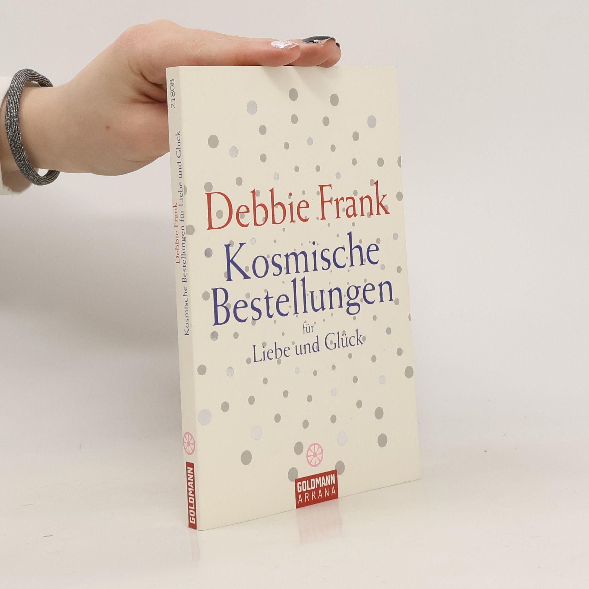 Debbie Frank Kosmische Bestellungen für Liebe und Glück