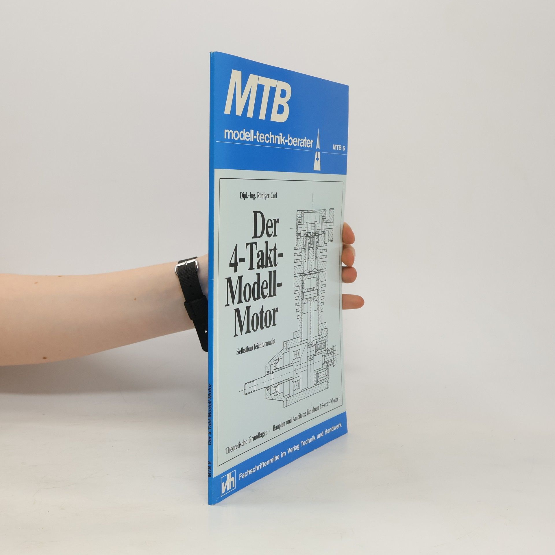 Rüdiger Carl Der 4-Takt-Modell-Motor