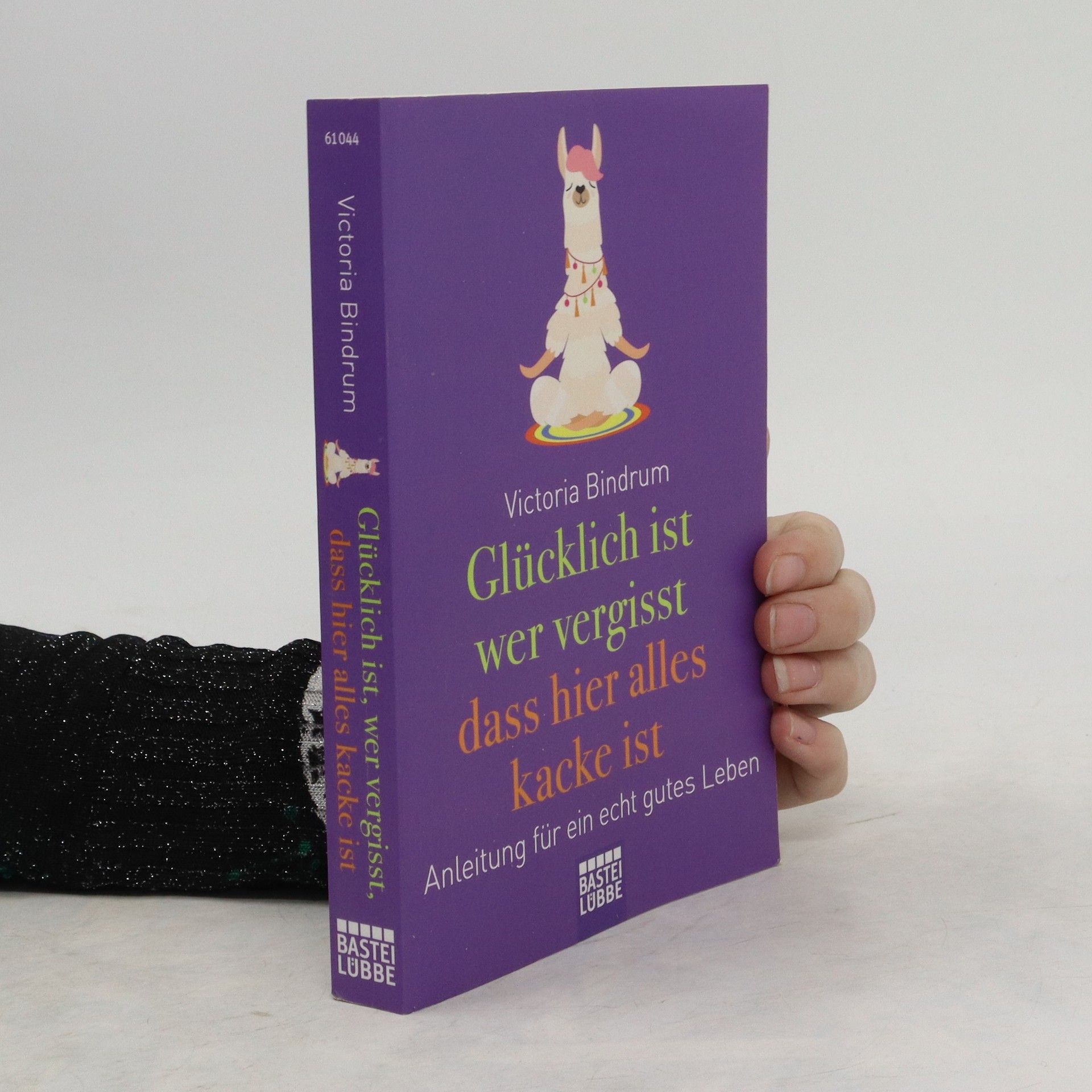 Victoria Bindrum Glücklich ist wer vergisst dass hier alles kacke ist