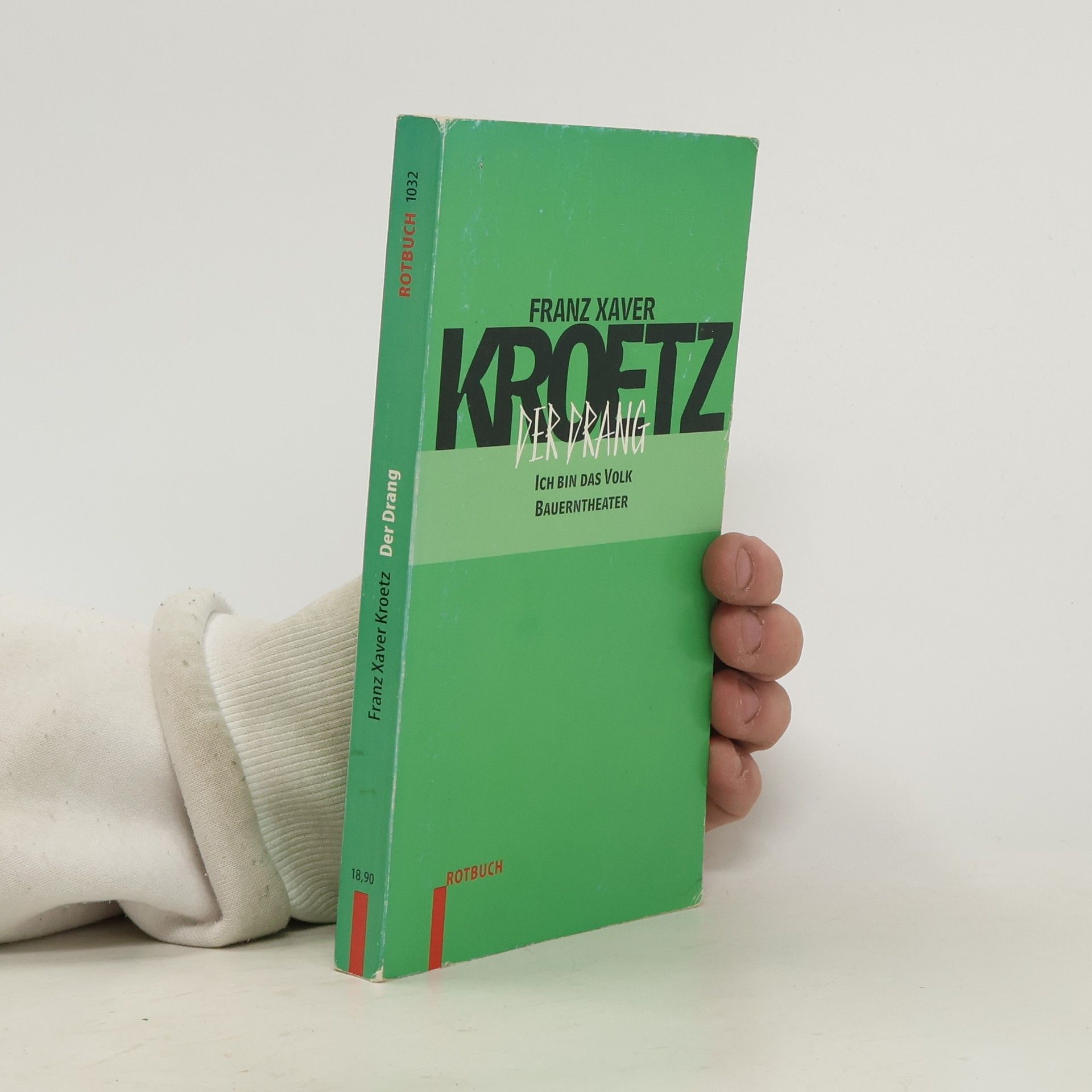 Franz Xaver Kroetz Der Drang. Ich bin das Volk. Bauerntheater