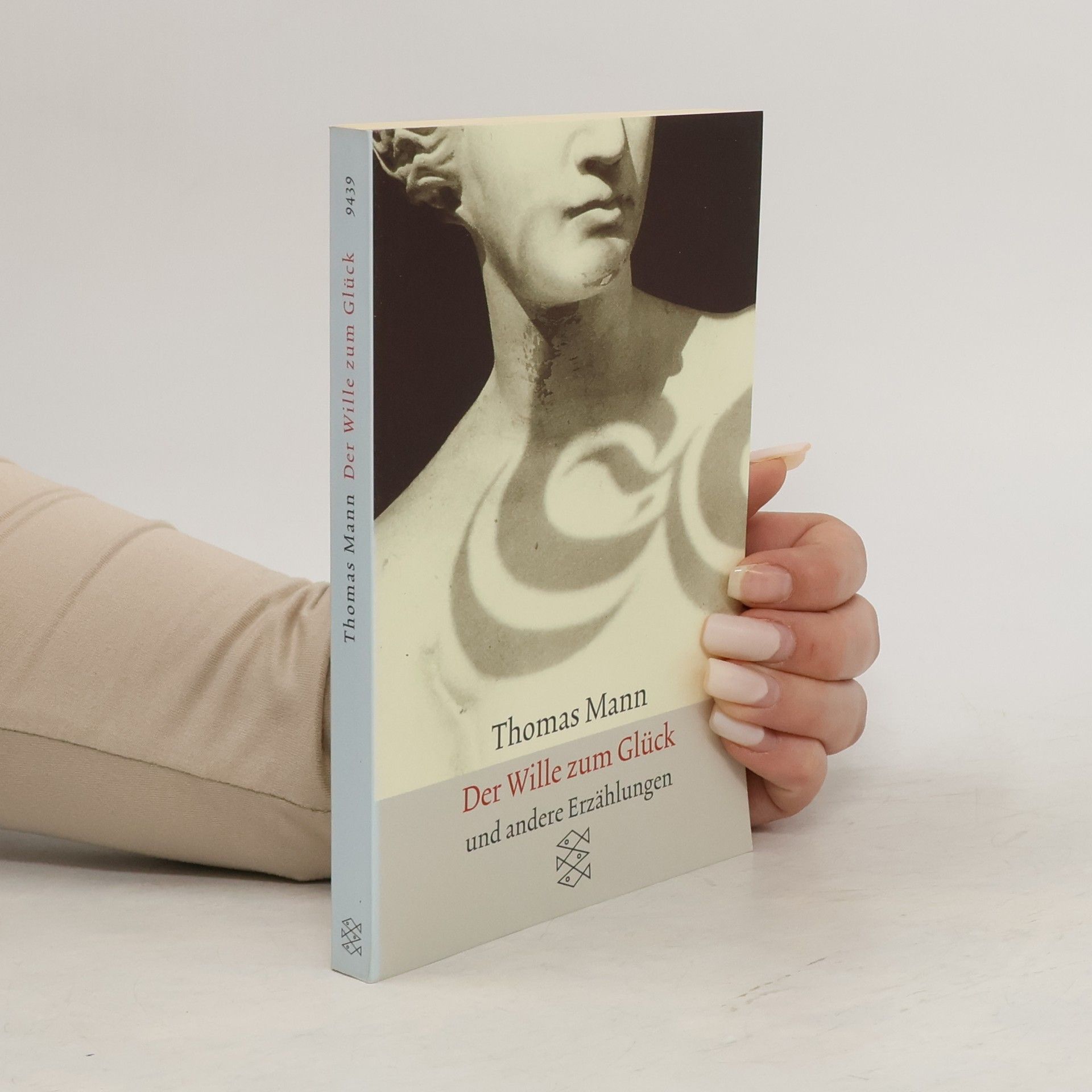 Thomas Mann Der Wille zum Glück