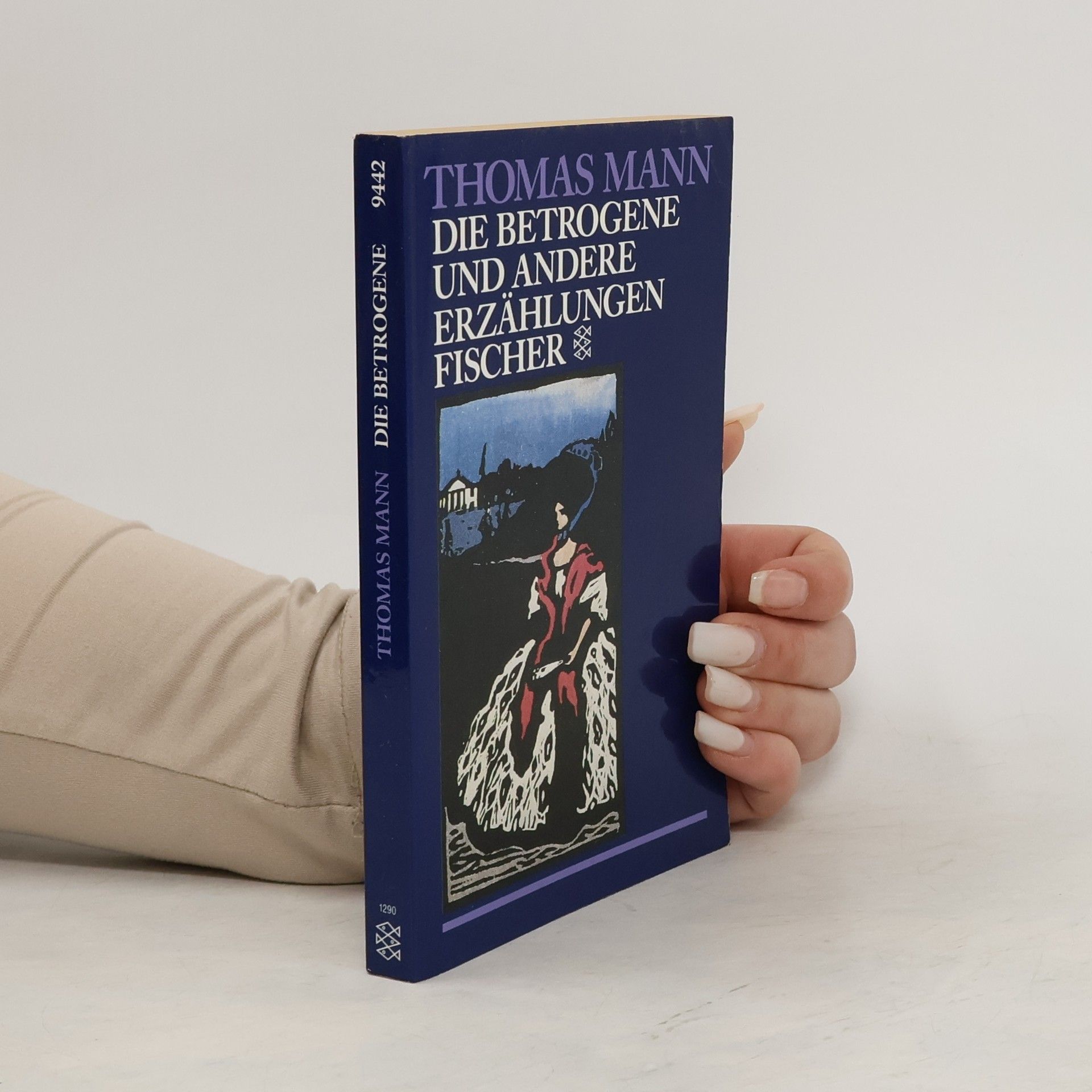 Thomas Mann Die Betrogene und Andere Erzählugen