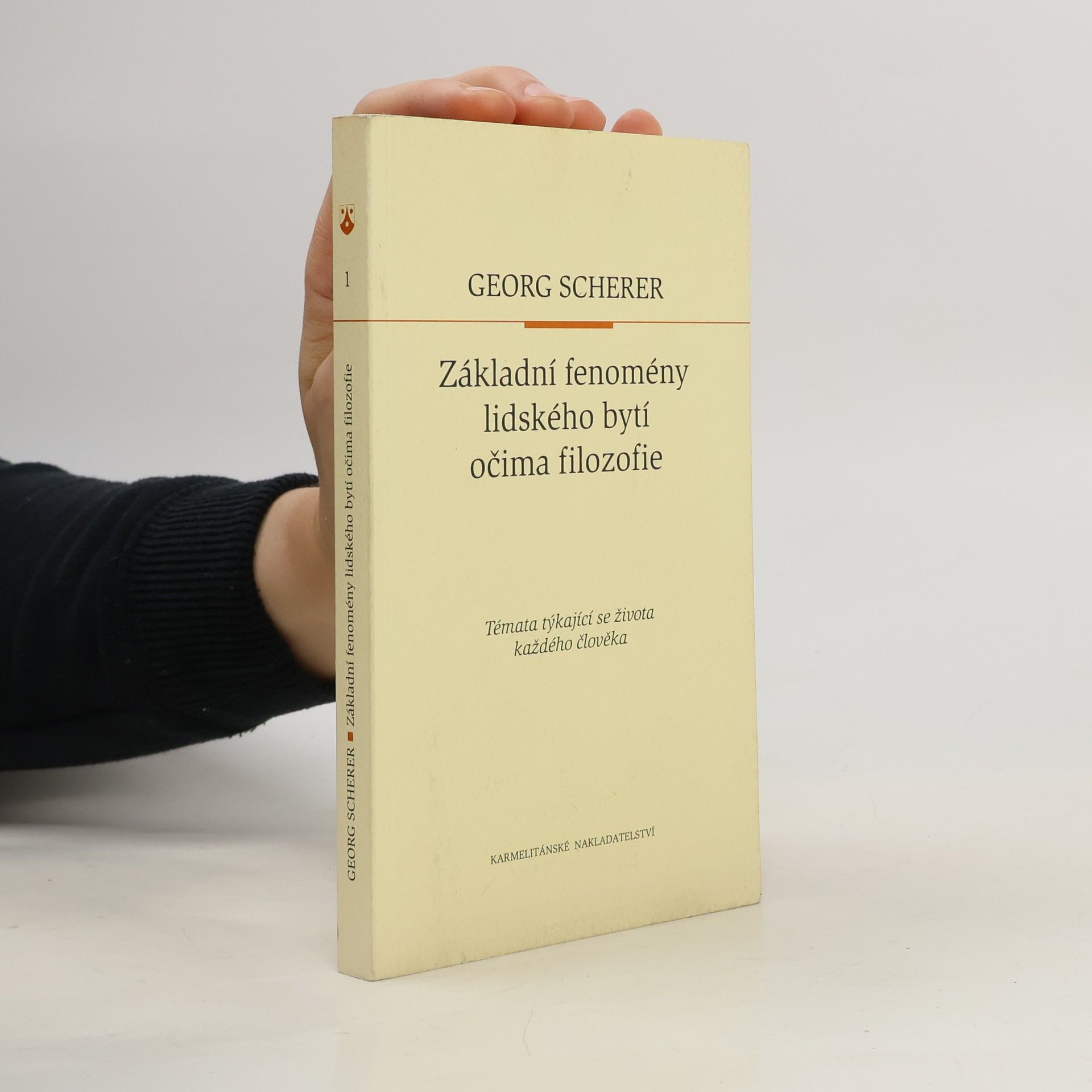 Georg Scherer Základní fenomény lidského bytí očima filozofie