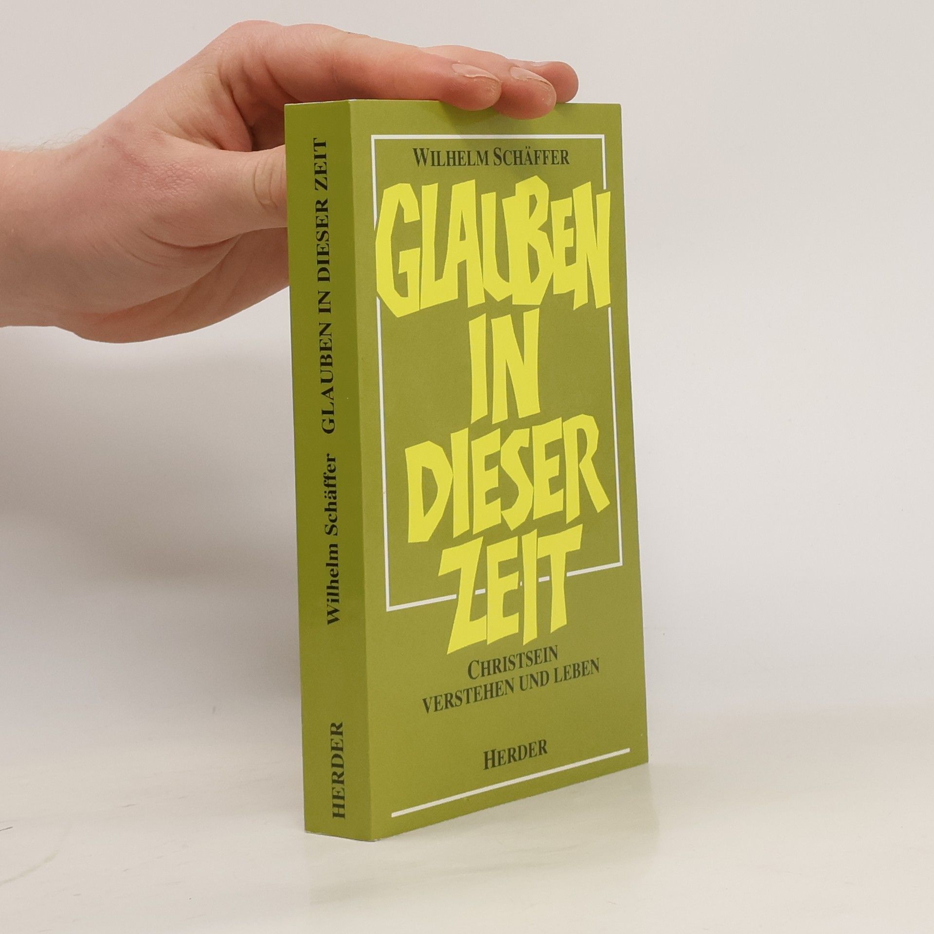 Wilhelm Schäffer Glauben in dieser Zeit