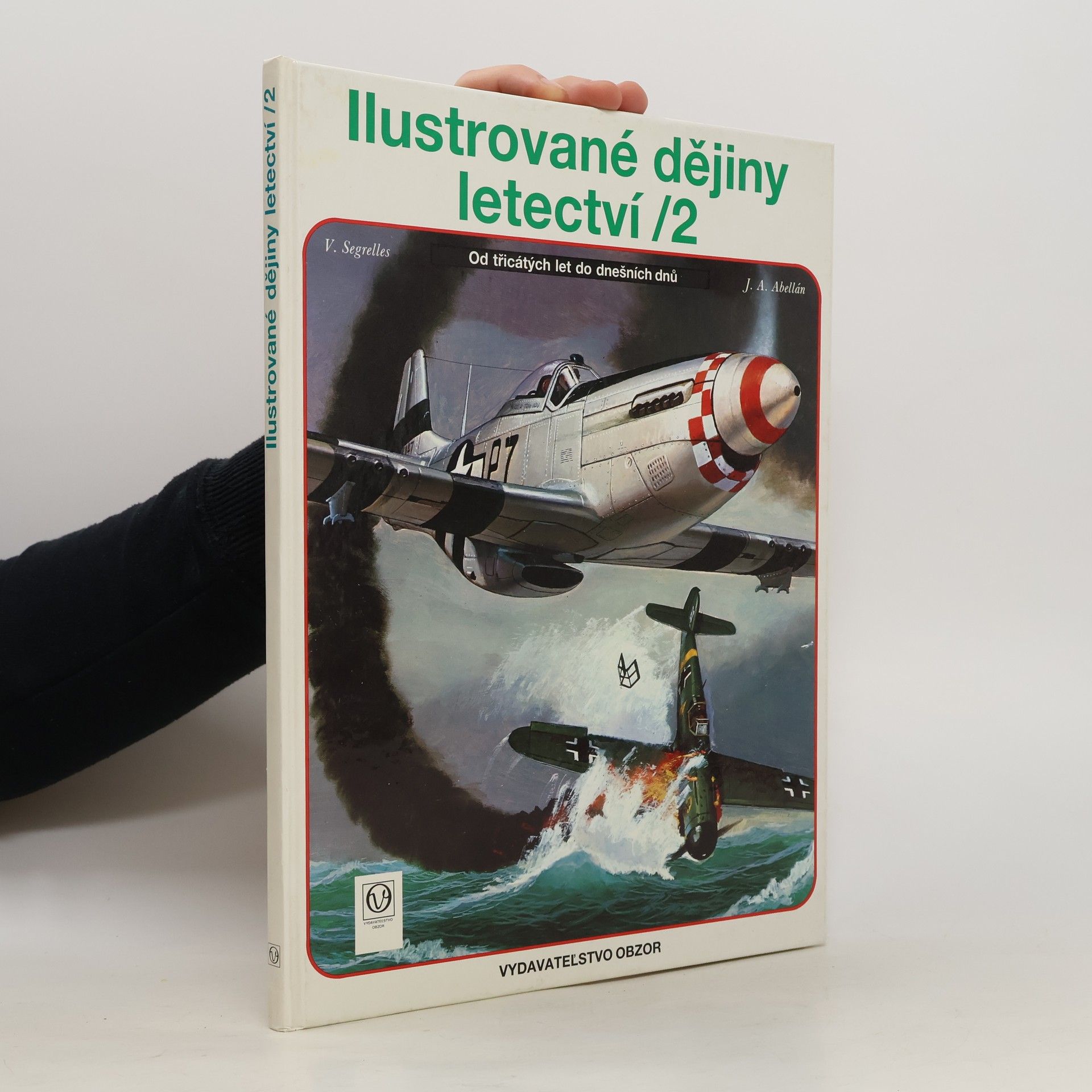 Vicente Segrelles Ilustrované dějiny letectví. 2, Od třicátých let do dnešních dnů