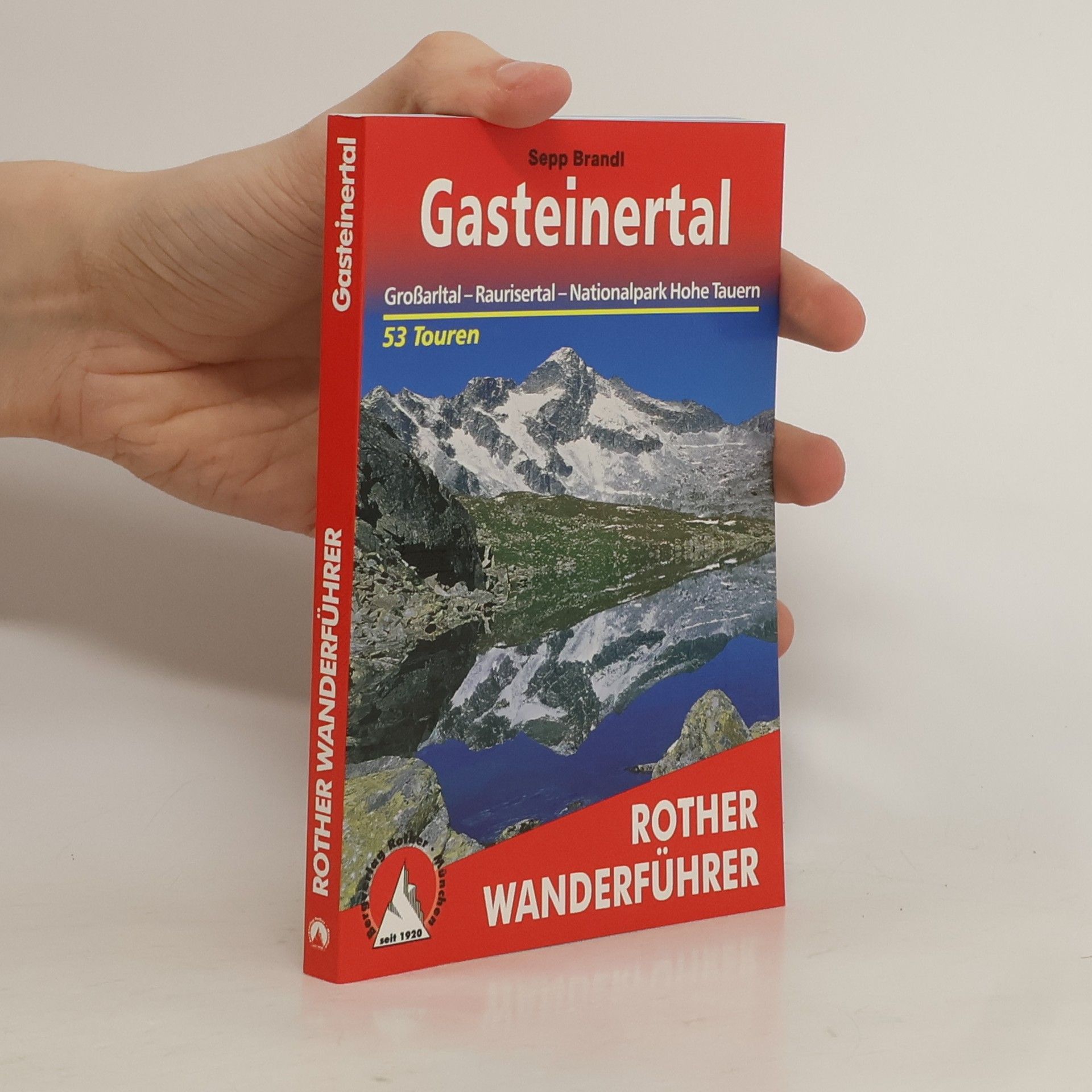 Sepp Brandl Gasteiner Tal mit Rauris-, Großarl- und Kleinarltal