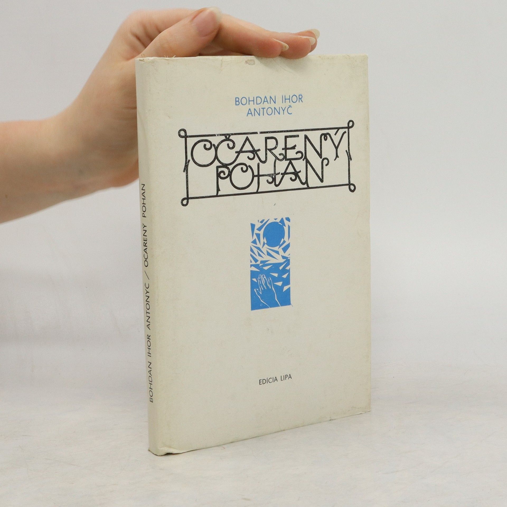 Bohdan-Ihor Antonytsch Očarený pohan
