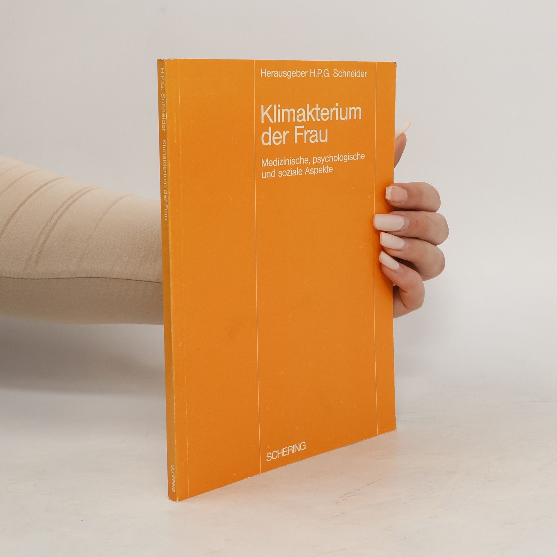 Hermann P. G. Schneider Klimakterium der Frau
