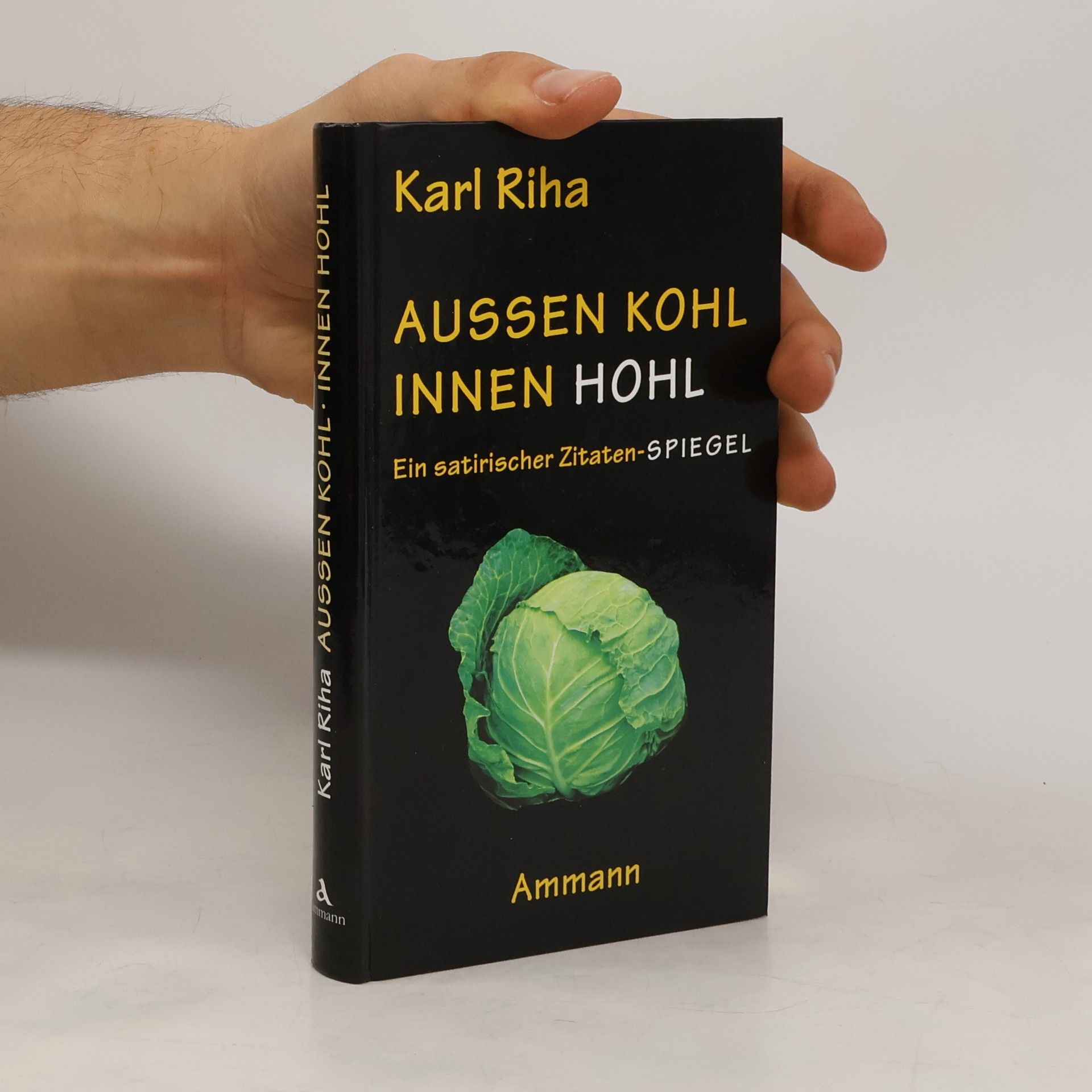 Karl Riha Aussen Kohl, innen hohl