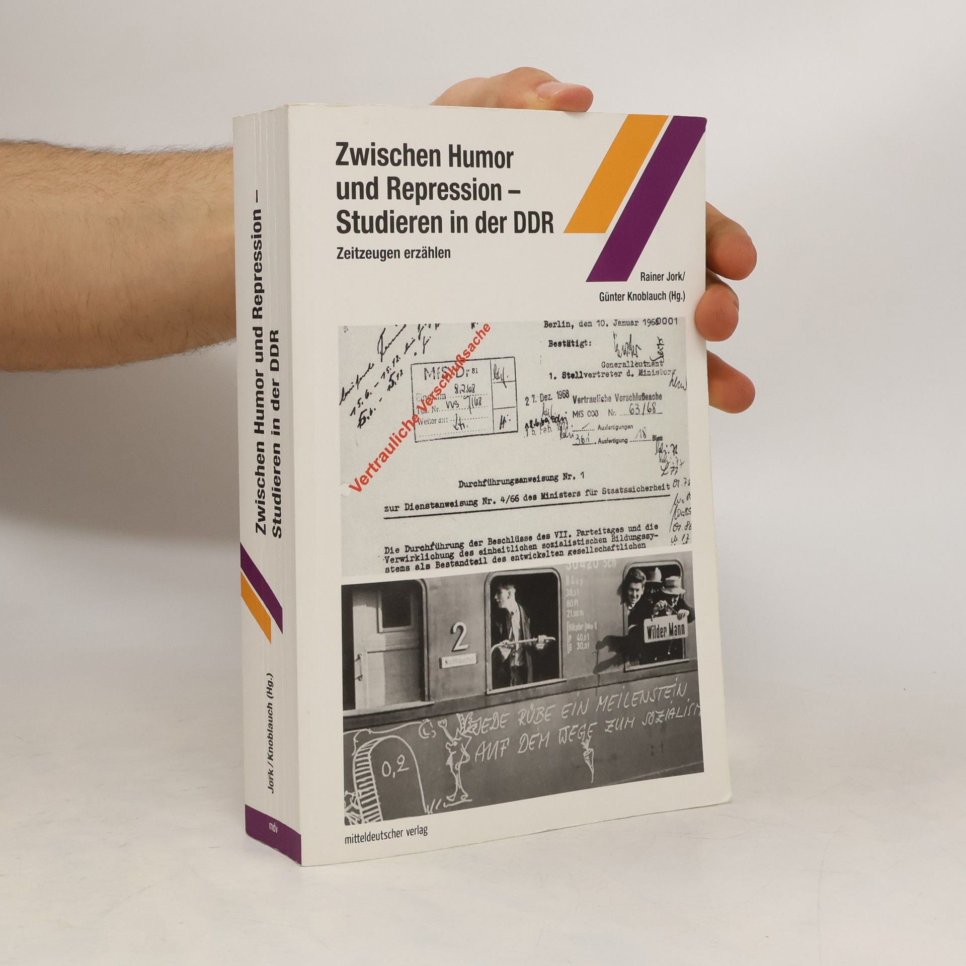 Rainer Jork Zwischen Humor und Repression - studieren in der DDR