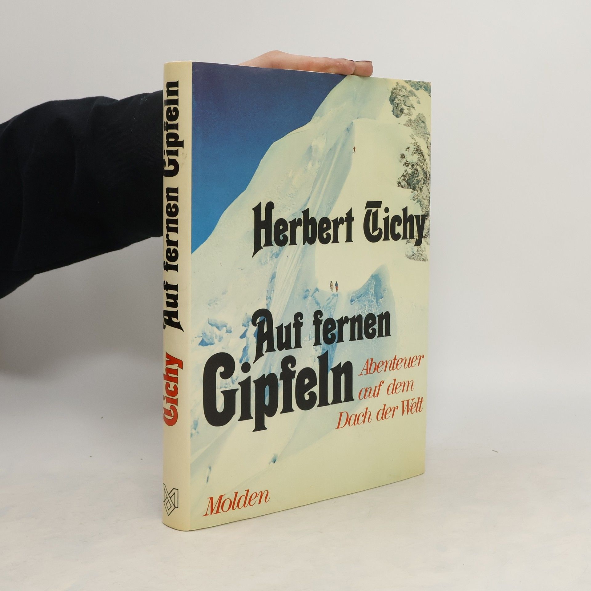 Herbert Tichy Auf fernen Gipfeln