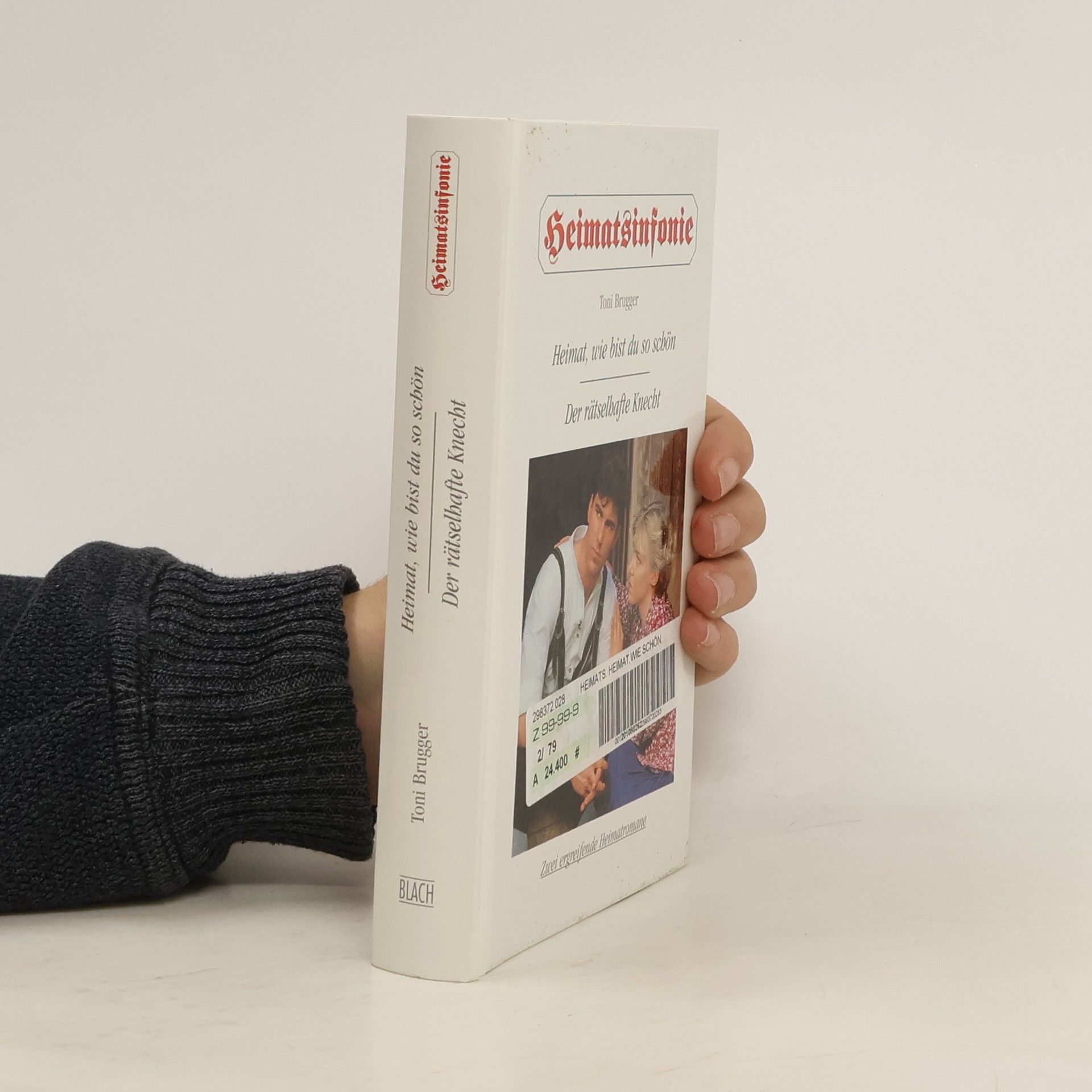 Toni Brugger Heimat, wie bist du so schön. Der rätselhafte Knecht