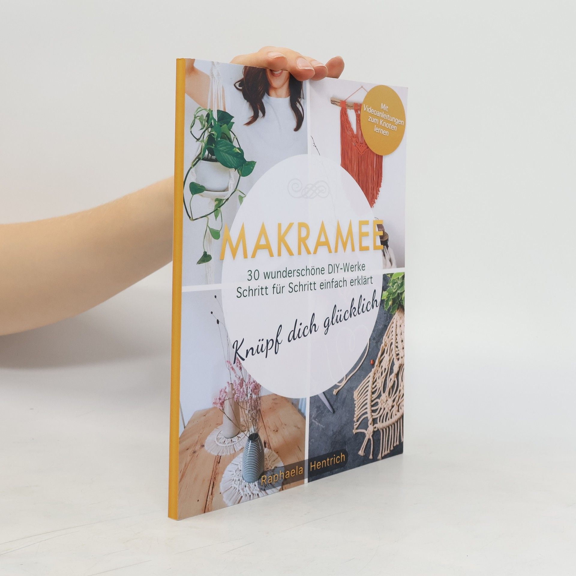 Raphaela Hentrich Makramee. Knüpf dich glücklich!