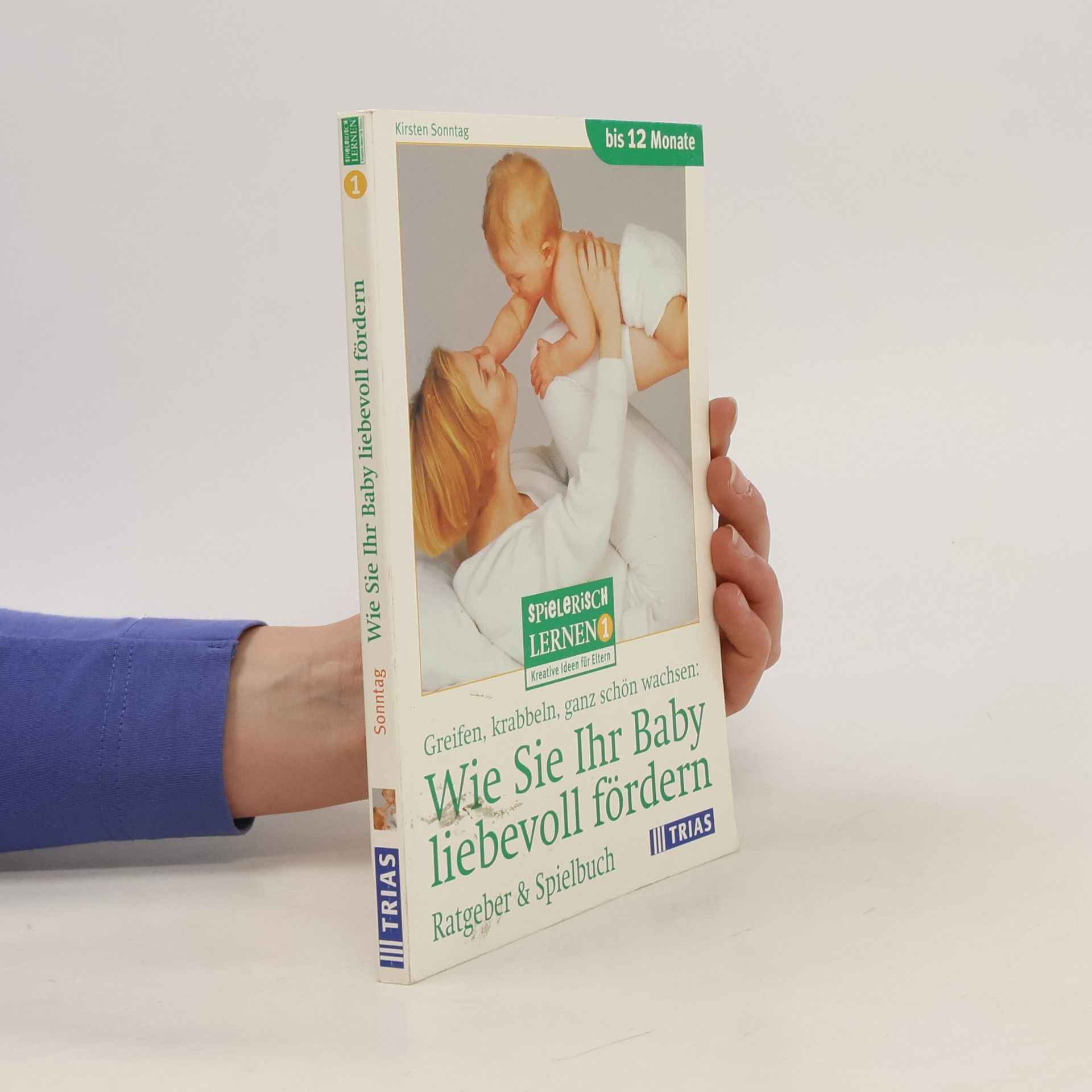 Kirsten Sonntag Wie Sie Ihr Baby liebevoll fördern