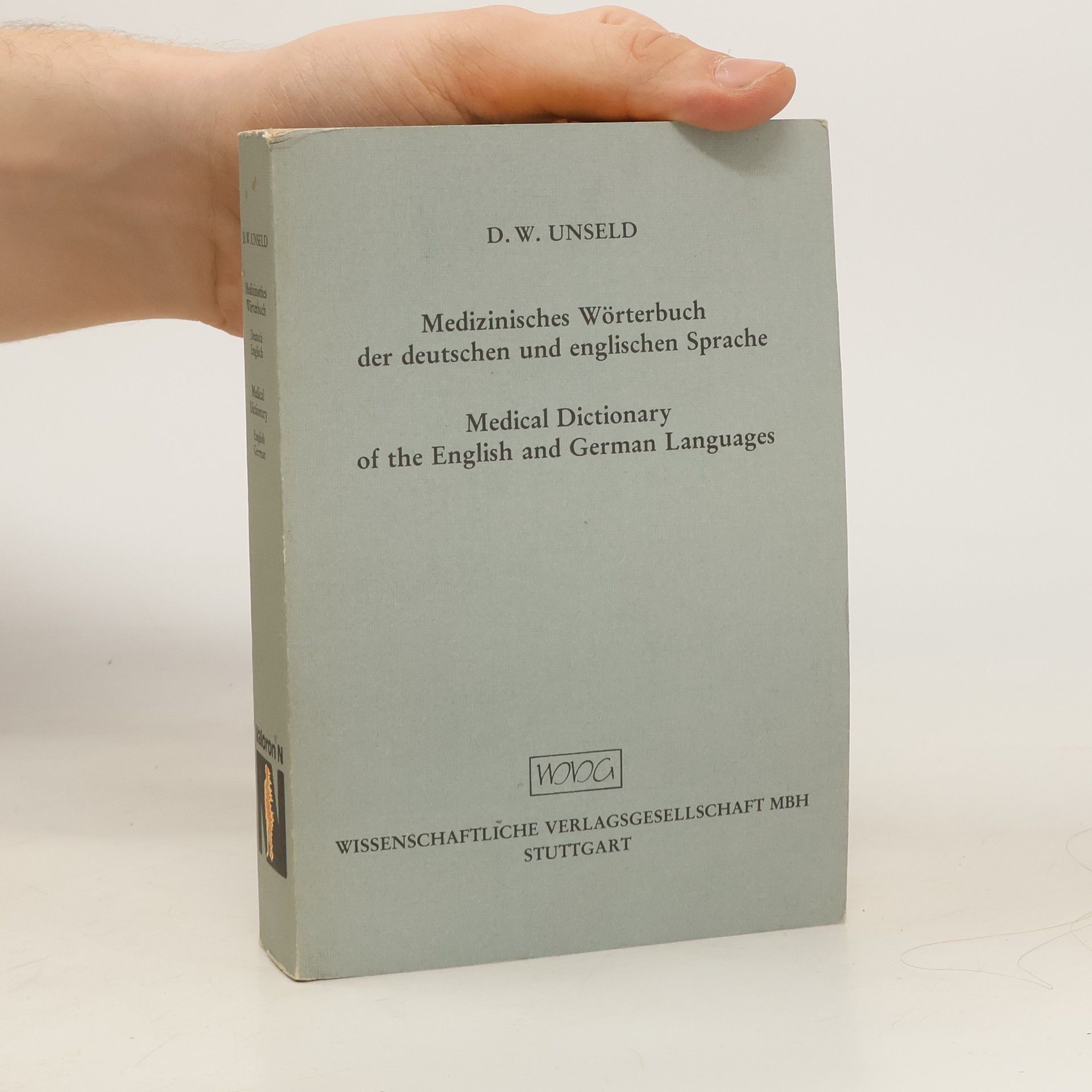 Dieter Werner Unseld Medizinisches Wörterbuch der deutschen und englischen Sprache. Medical Dictionary of the English and German Languages