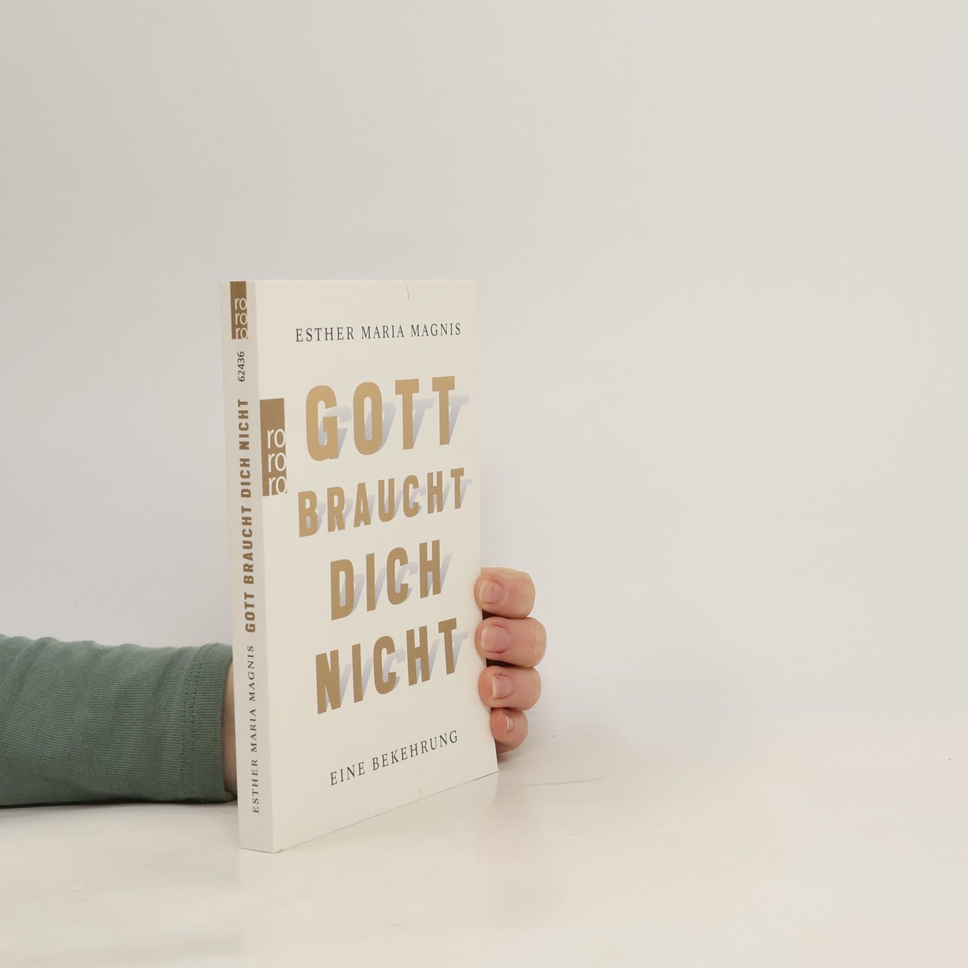 Esther Maria Magnis Gott braucht dich nicht