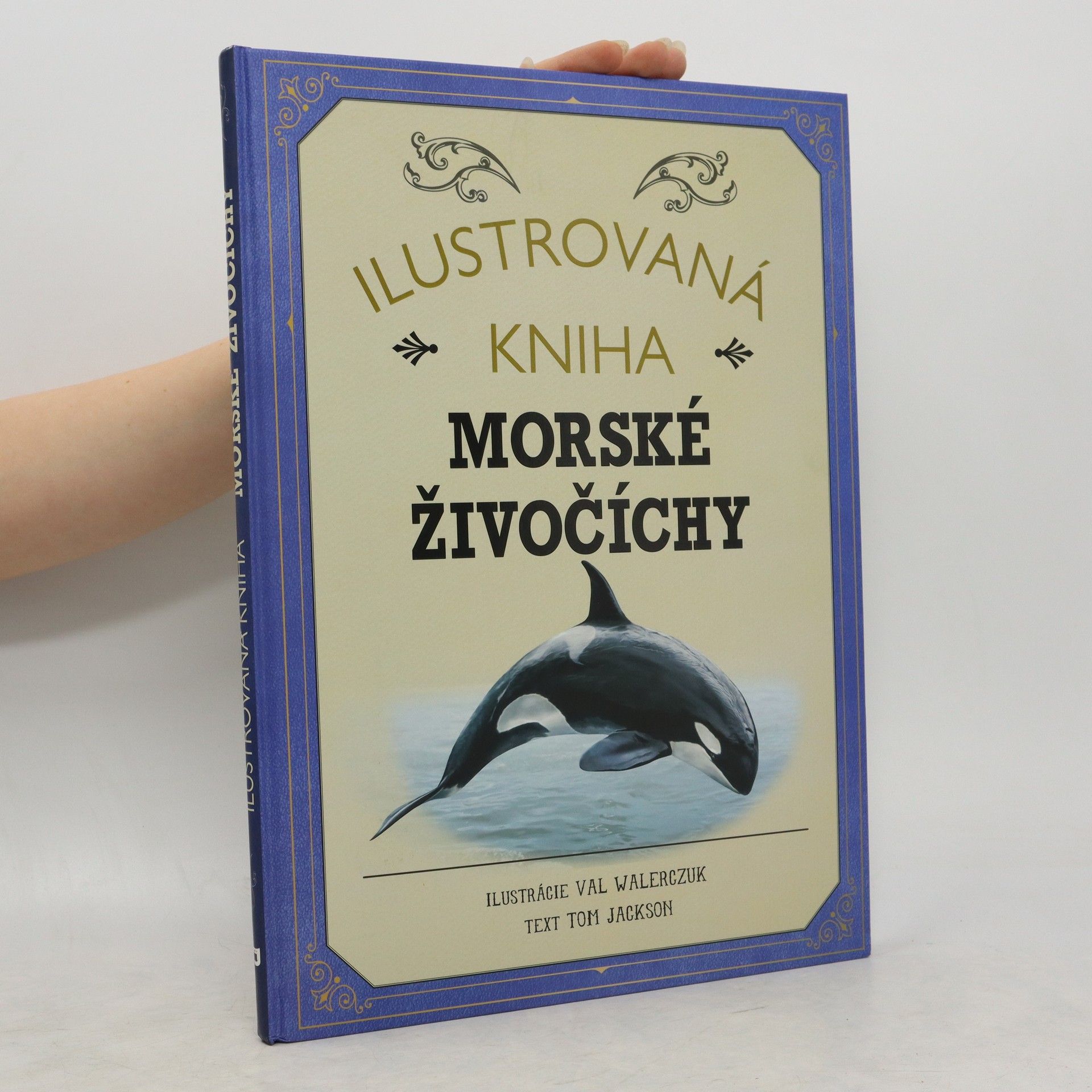 Tom Jackson Ilustrovaná kniha: Morské živočíchy