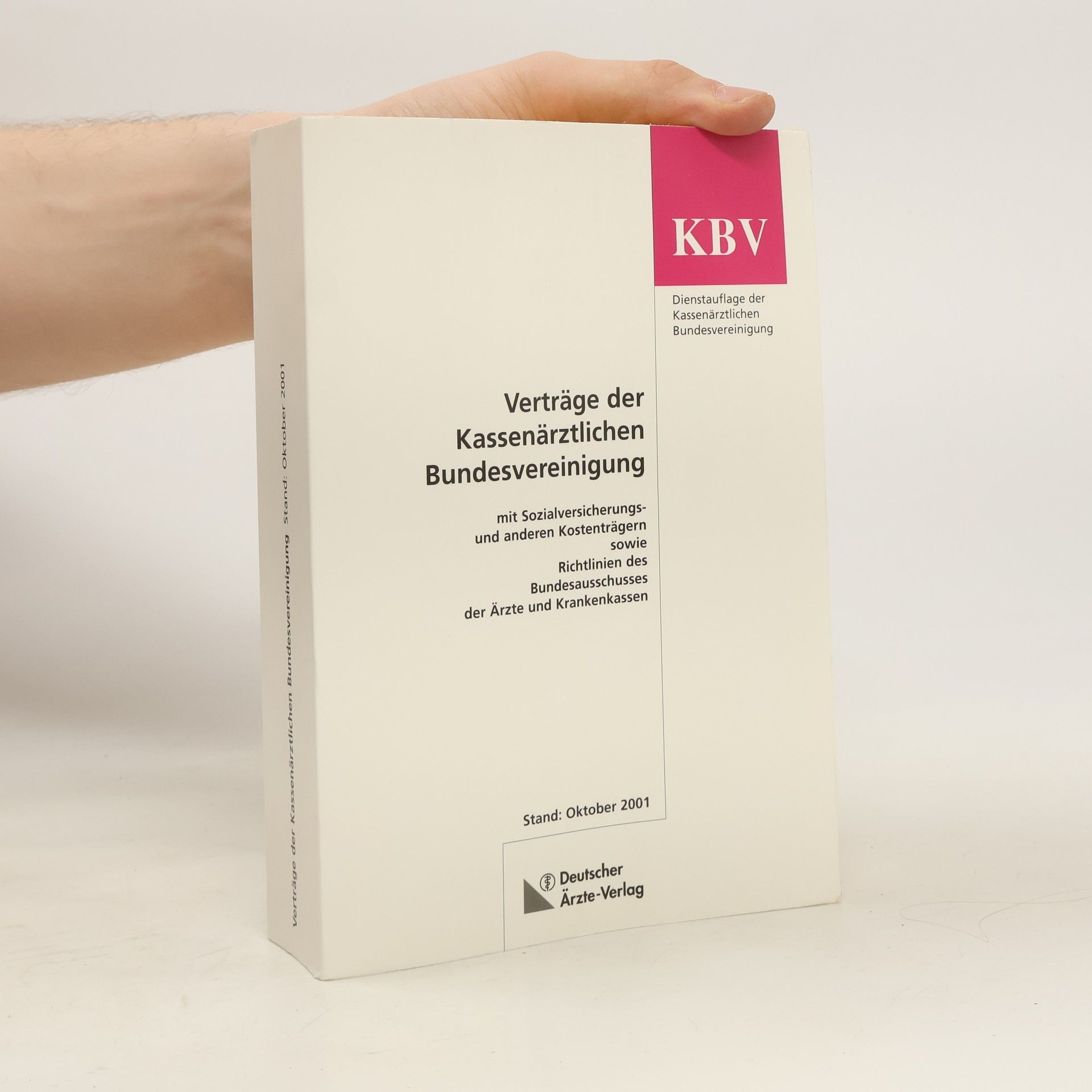 Collectif d'auteurs Verträge der Kassenärztlichen Bundesvereinigung mit Sozialversicherungs- und anderen Kostenträgern sowie Richtlinien des Bundesausschusses der Ärzte und Krankenkassen