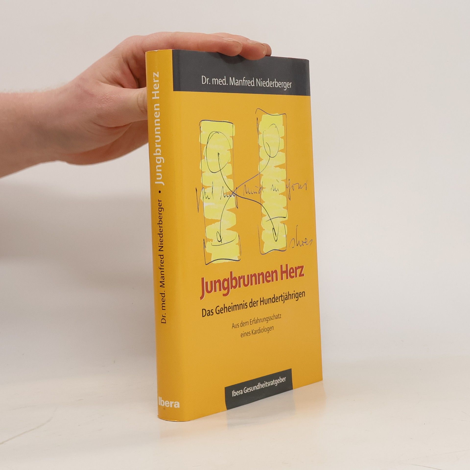 Manfred Niederberger Jungbrunnen Herz: das Geheimnis der Hundertjährigen ; aus dem Erfahrungsschatz eines Kardiologen
