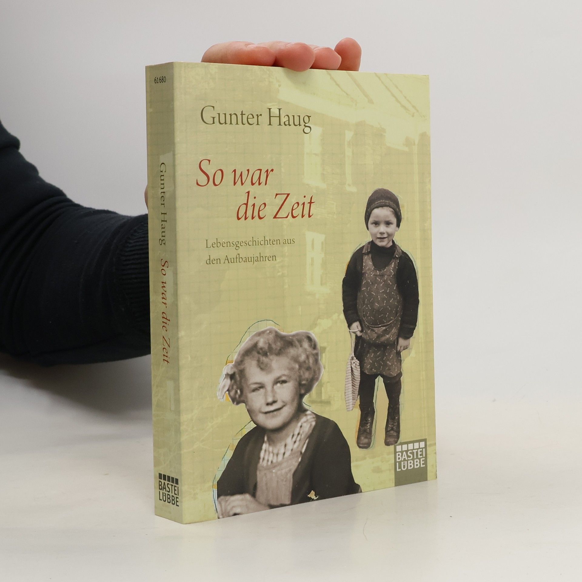 Gunter Haug So war die Zeit