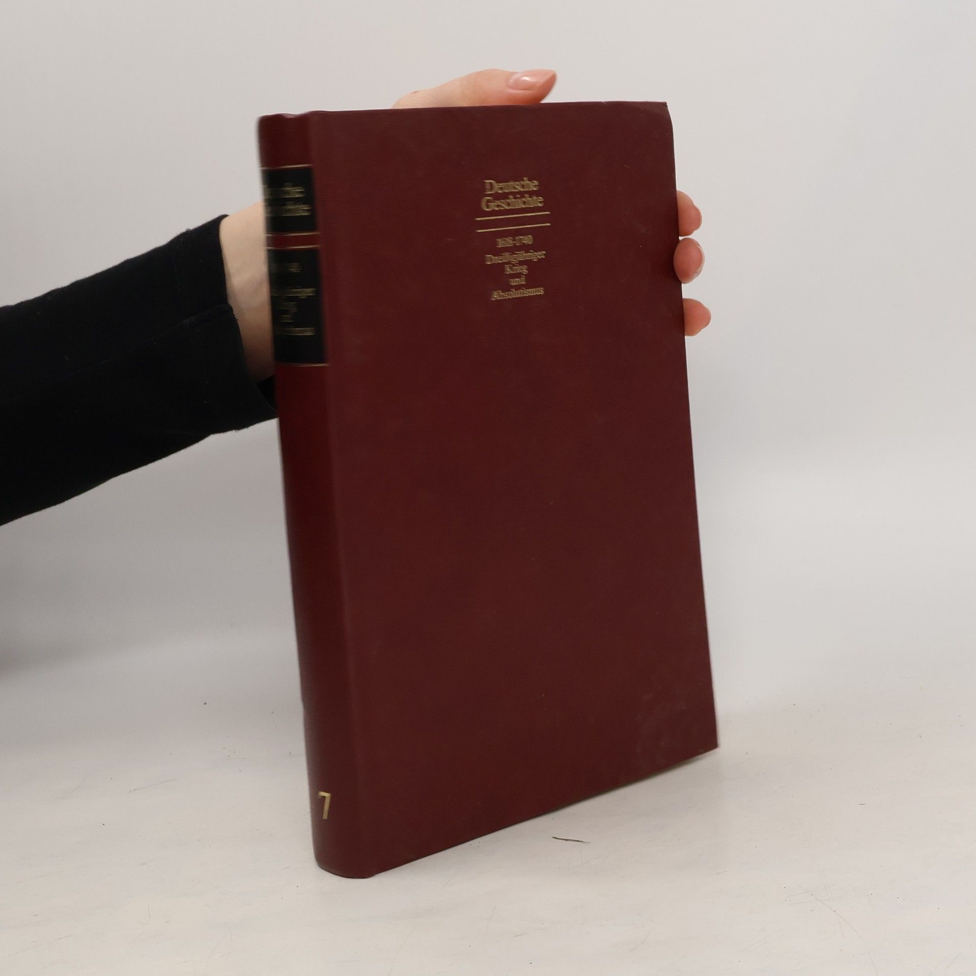 Collectif d'auteurs Deutsche Geschichte 1618-1740 Krieg und Absolutismus Band 7