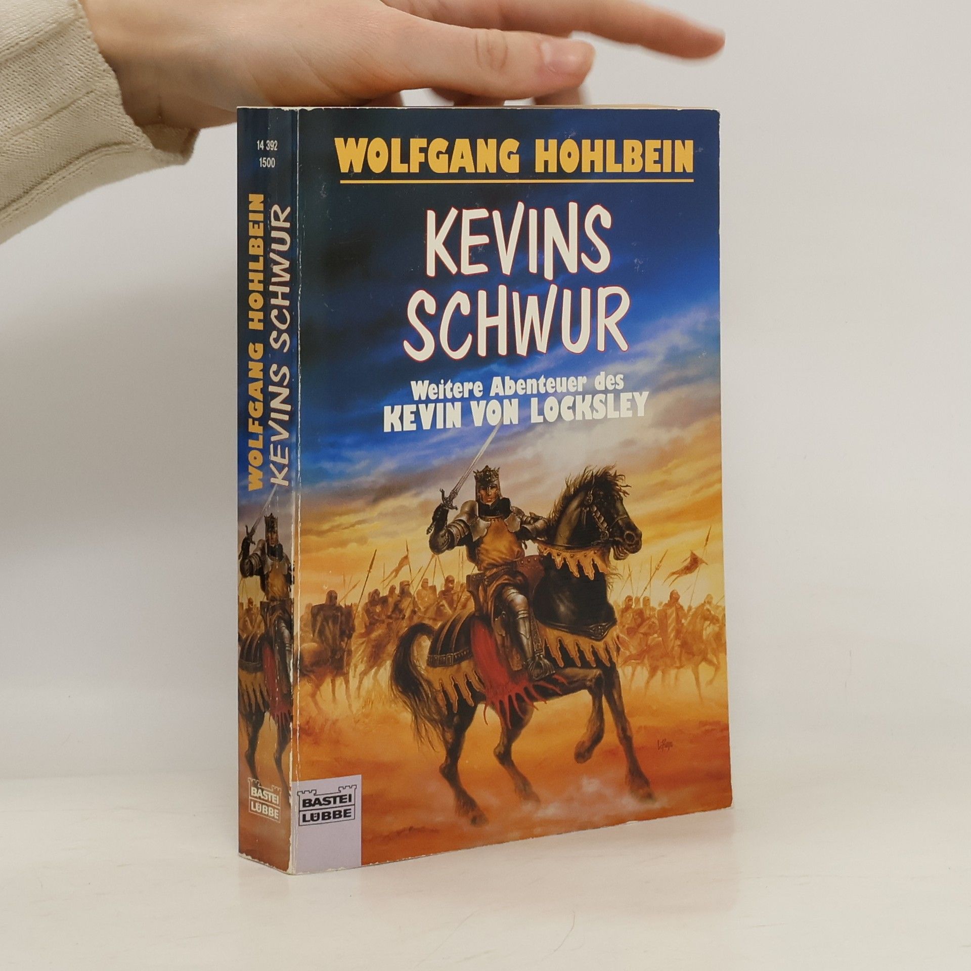 Wolfgang Hohlbein Kevin von Locksley. Kevins Schwur. Weitere Abenteuer des Kevin von Locksley
