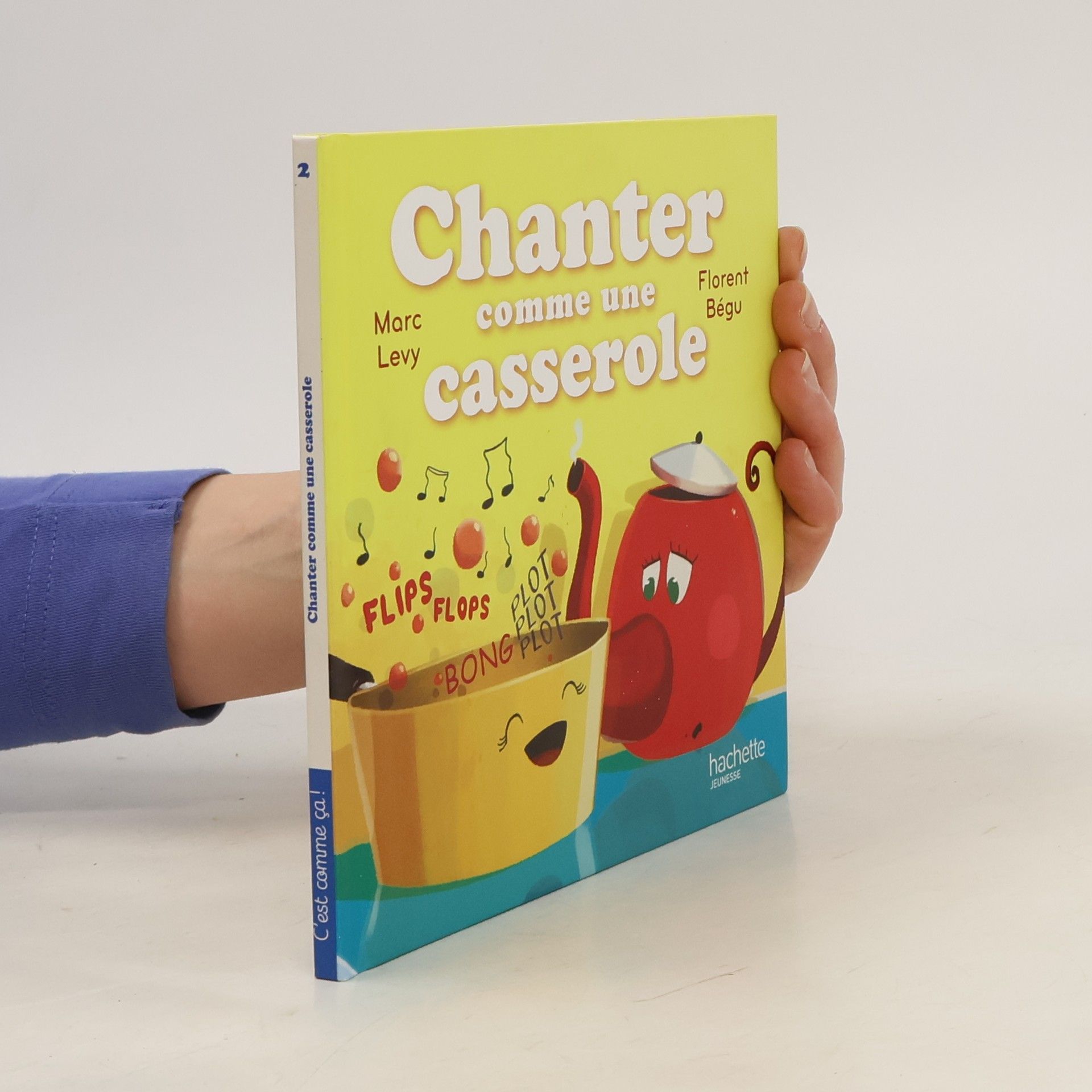 Marc Levy Chanter comme une casserole