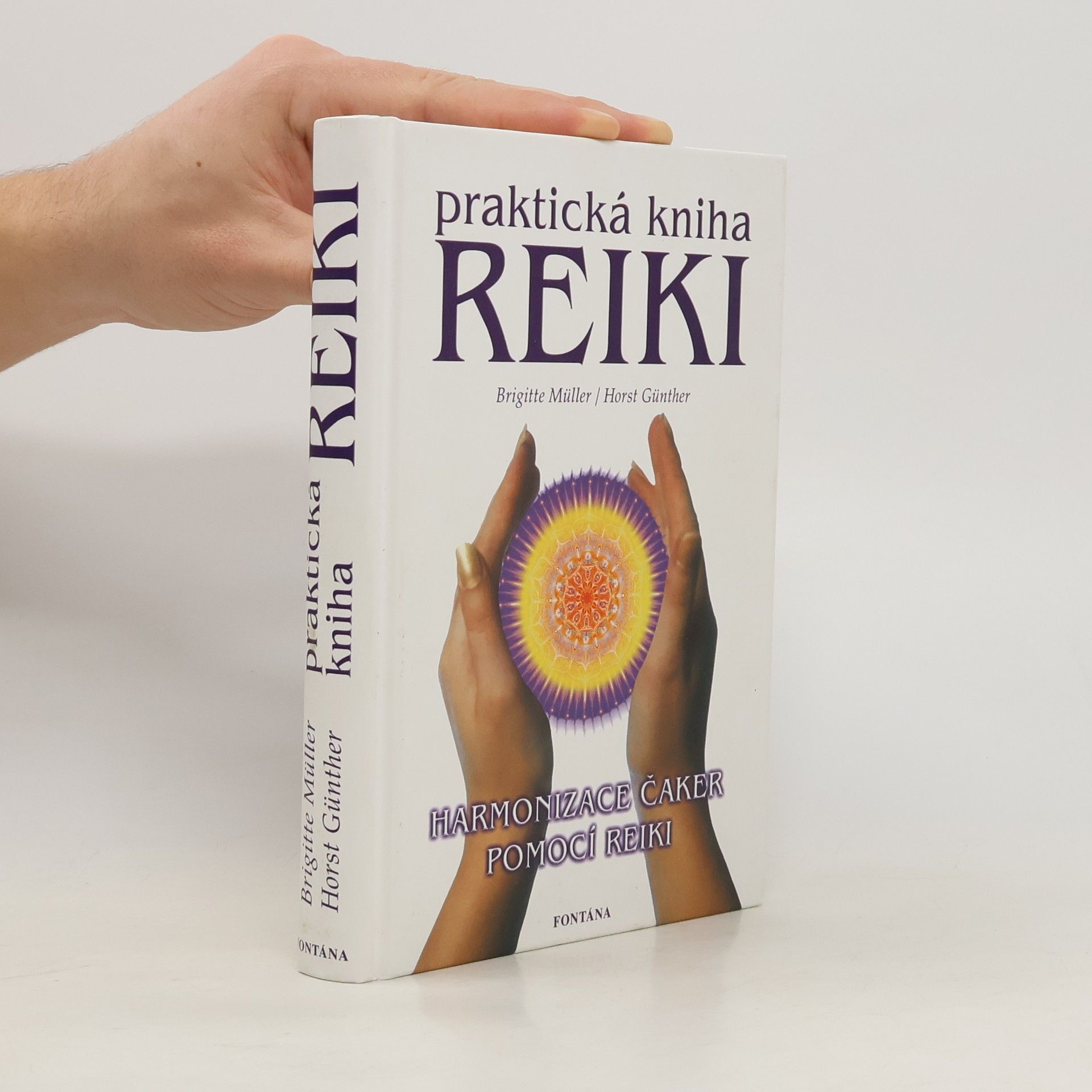 Brigitte Müller Praktická kniha Reiki. Harmonizace čaker pomocí Reiki
