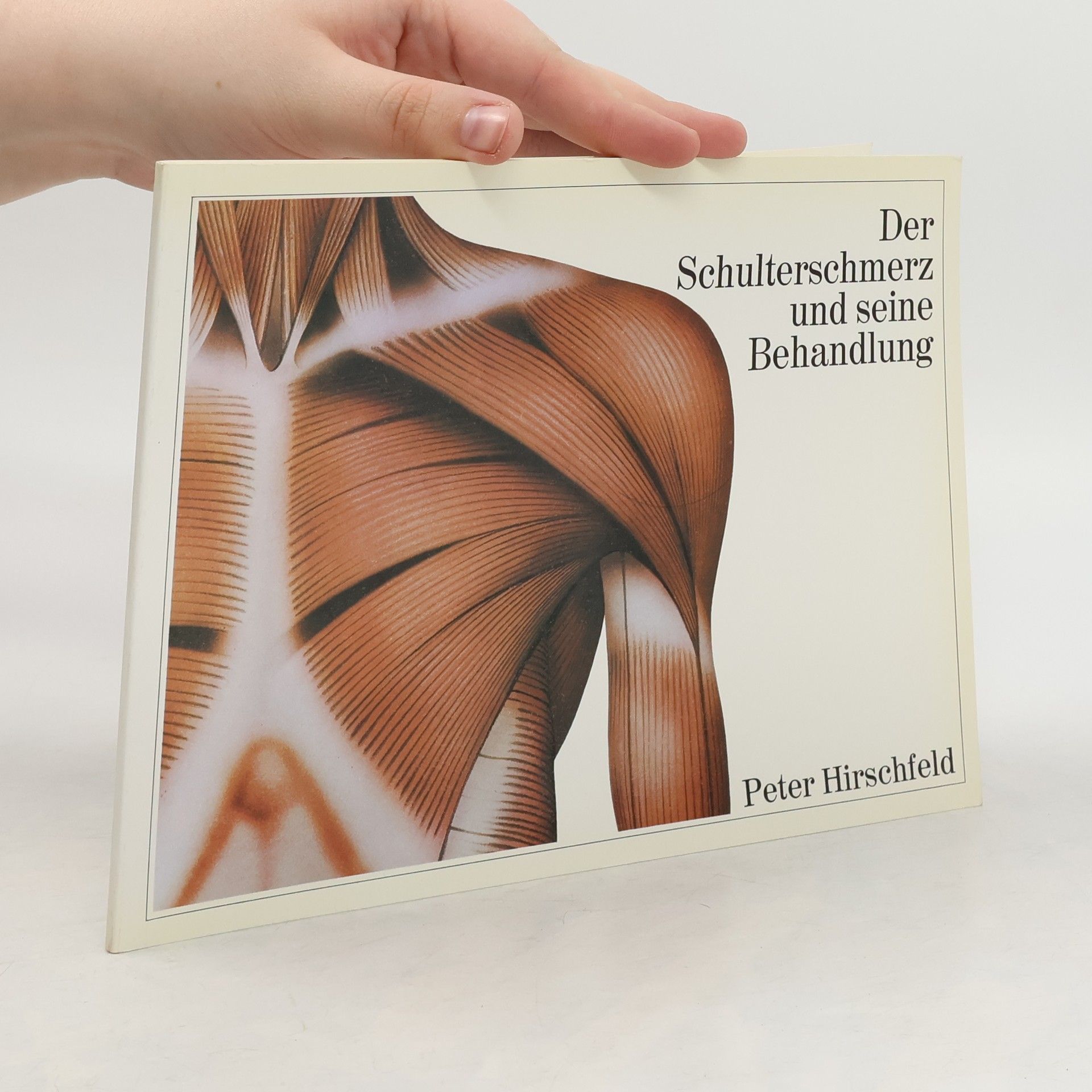 Peter Hirschfeld Der Schulterschmerz und seine Behandlung
