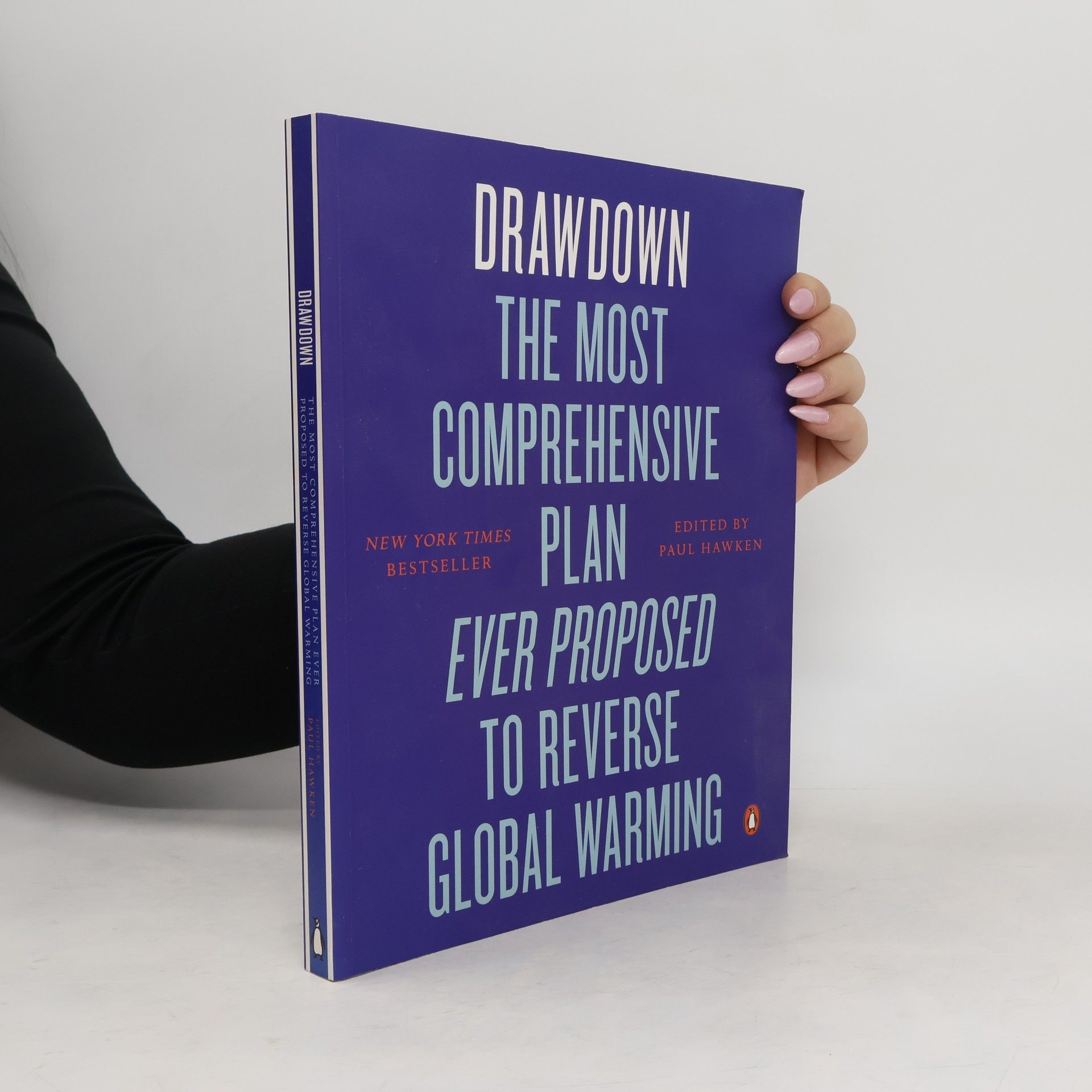 Paul Hawken Drawdown : the most comprehensive plan ever proposed to reverse global warming