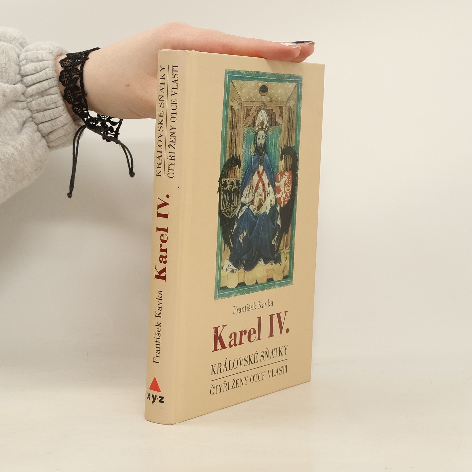 František Kavka Karel IV. - Královské sňatky: Čtyři ženy otce vlasti