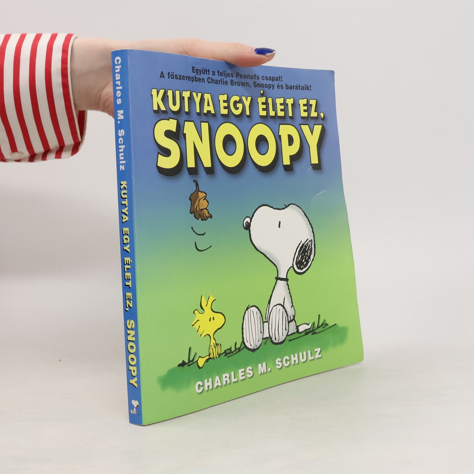 Charles M. Schulz Katya egy élek ez, Snoopy