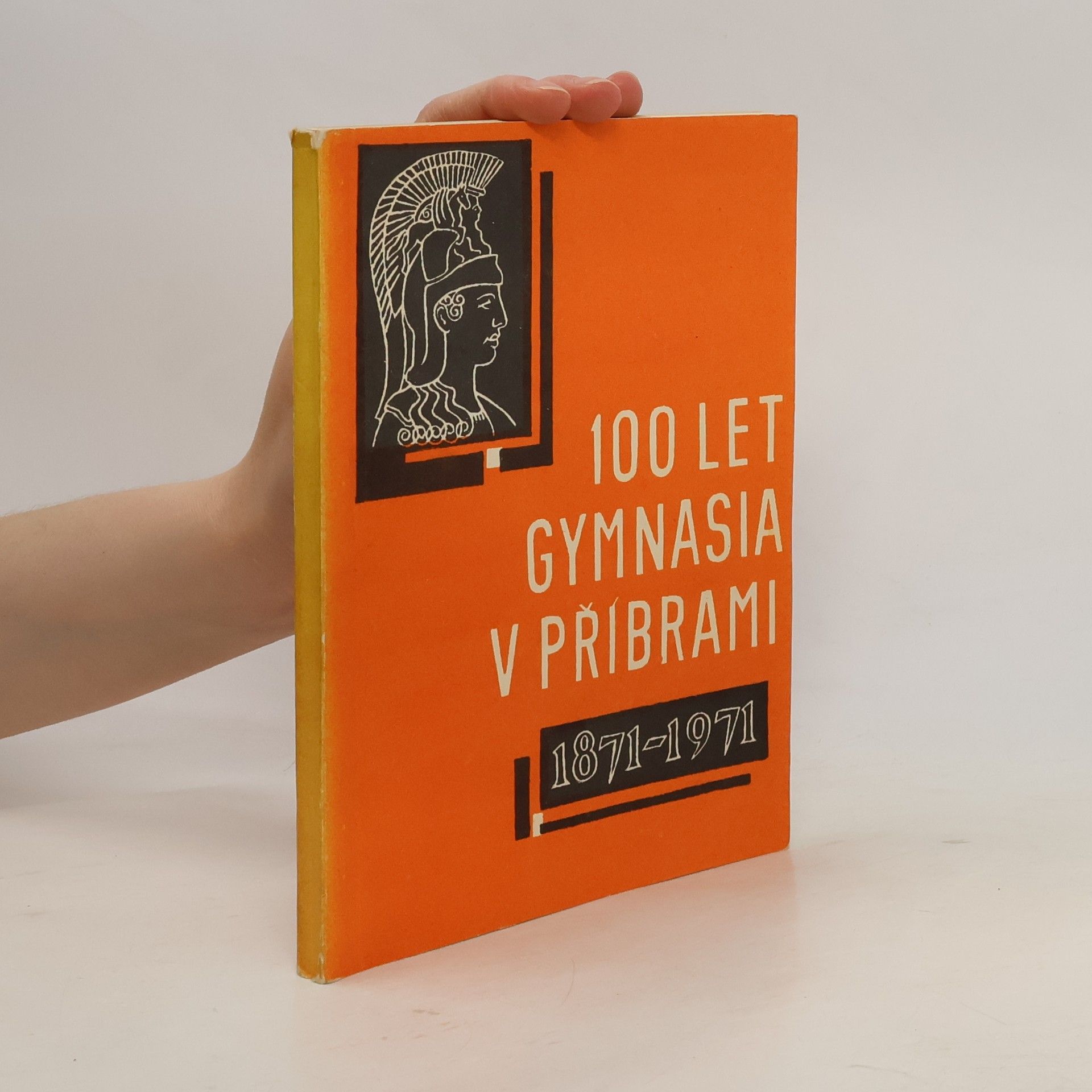Auteurscollectief 100 let gymnasia v Příbrami 1871-1971