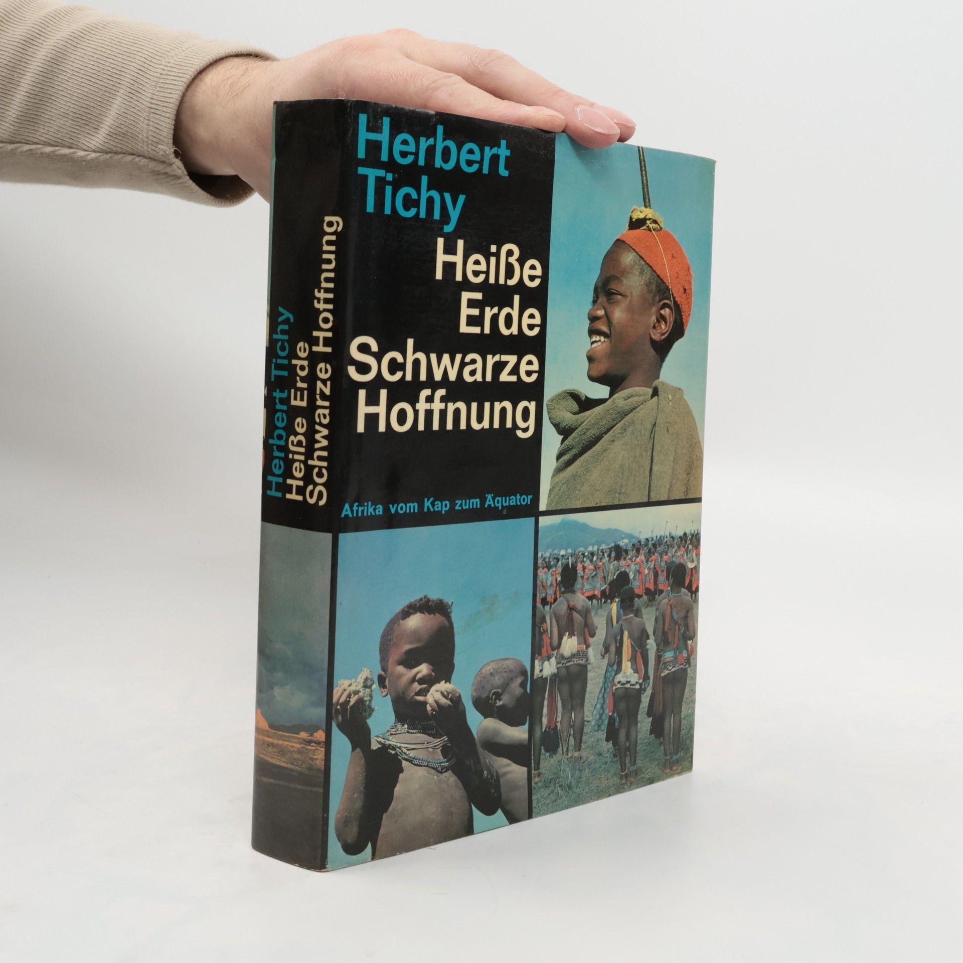 Herbert Tichy Heiße Erde Schwarze Hoffnung